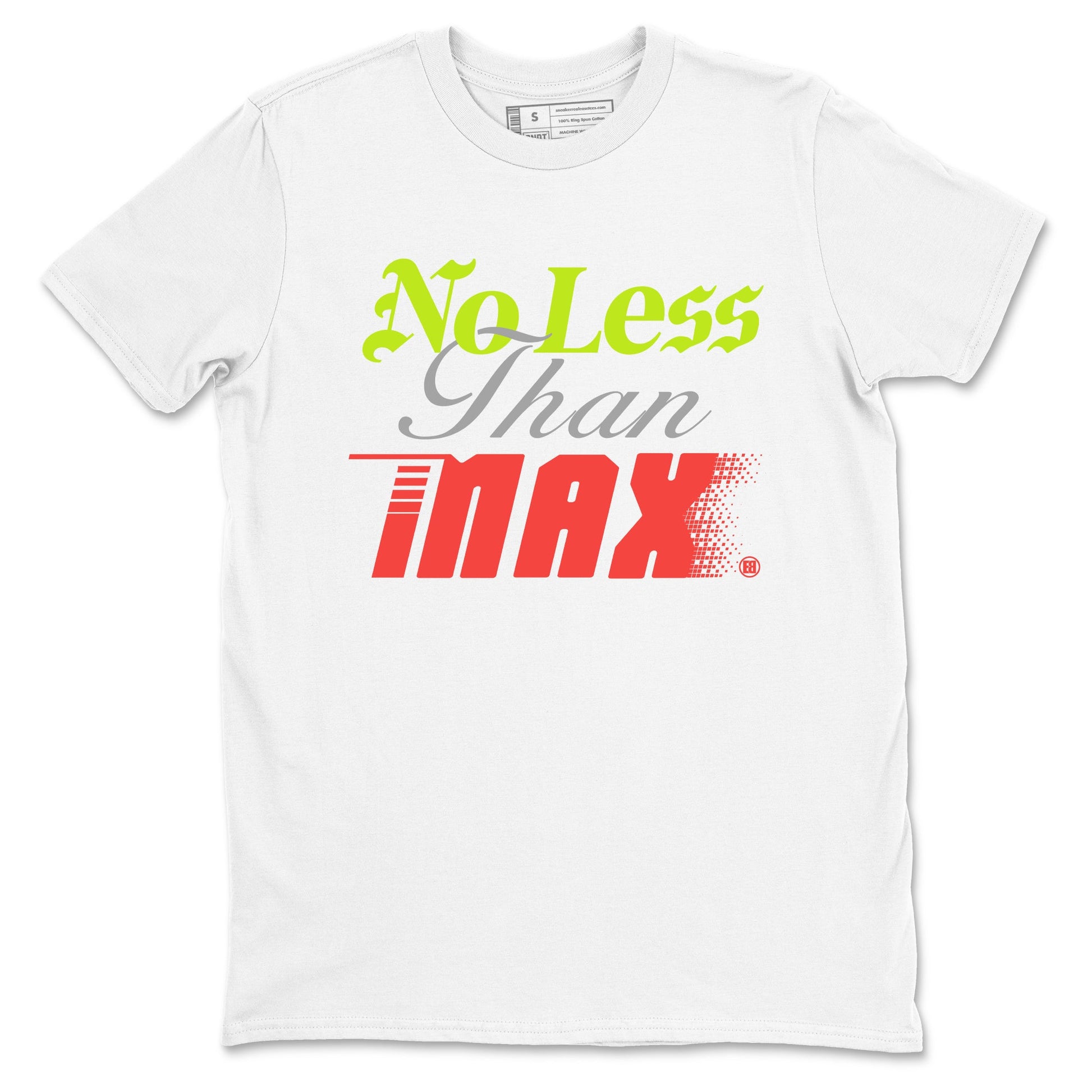 Sneaker Threads – Sneaker Tees To Match Air Max 90 Spruce Aura and Ghost Green – No Less Than Max Graphic Tee White 2. Perfect for Jordan releases 2025 colorways.
