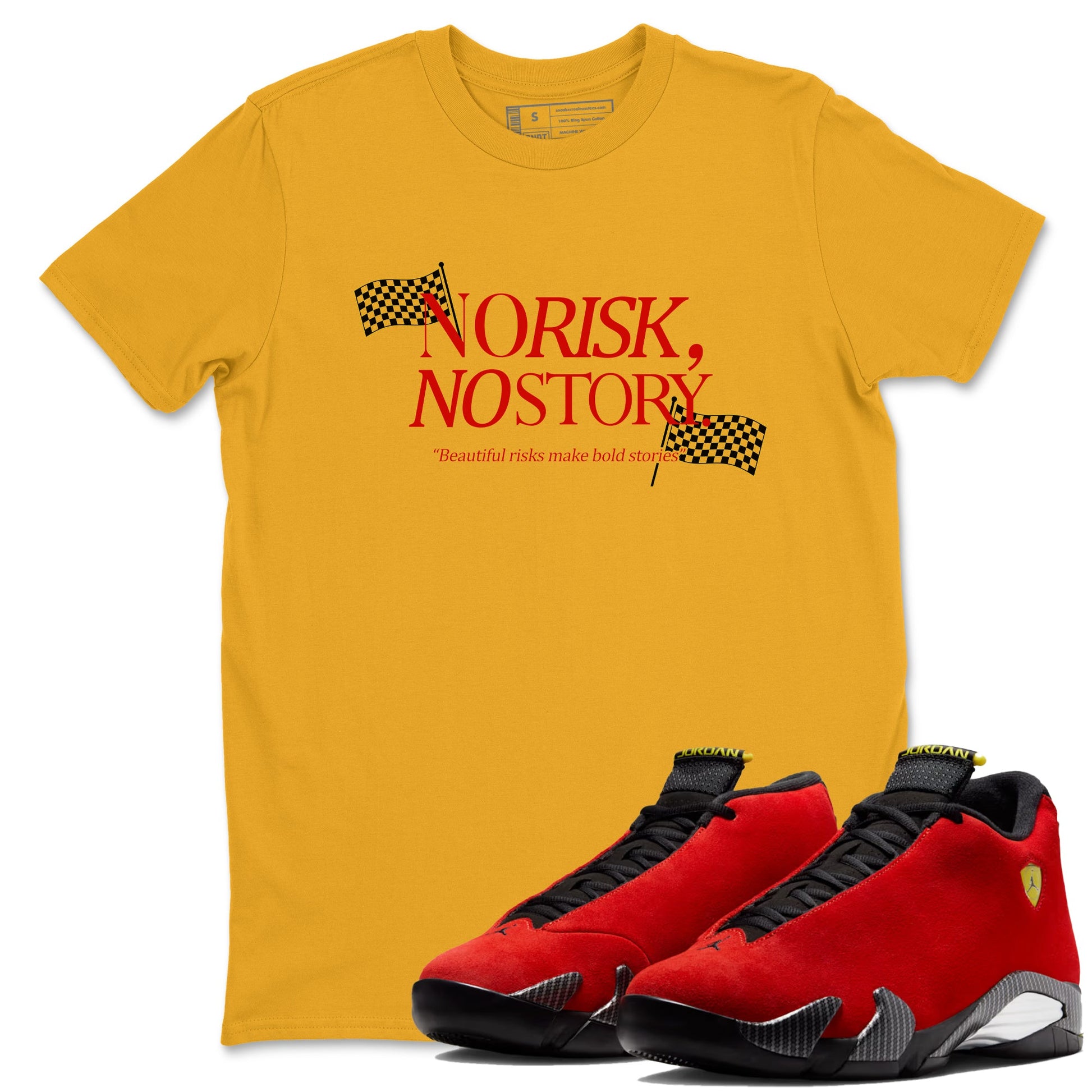 No Risk No Story sneaker match t-shirt styled to complete your fit with the Air Jordan 14 Challenge Red sneakers, AJ14 Ferrari, shown in Gold 1.