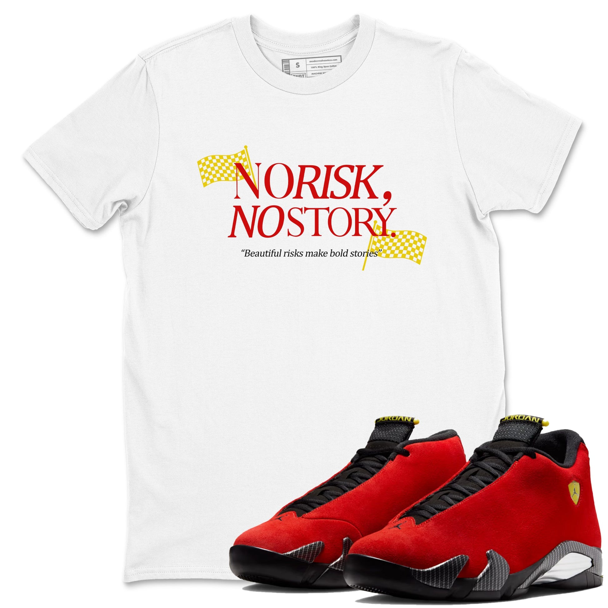 No Risk No Story sneaker match t-shirt styled to complete your fit with the Air Jordan 14 Challenge Red sneakers, AJ14 Ferrari, shown in White 1.