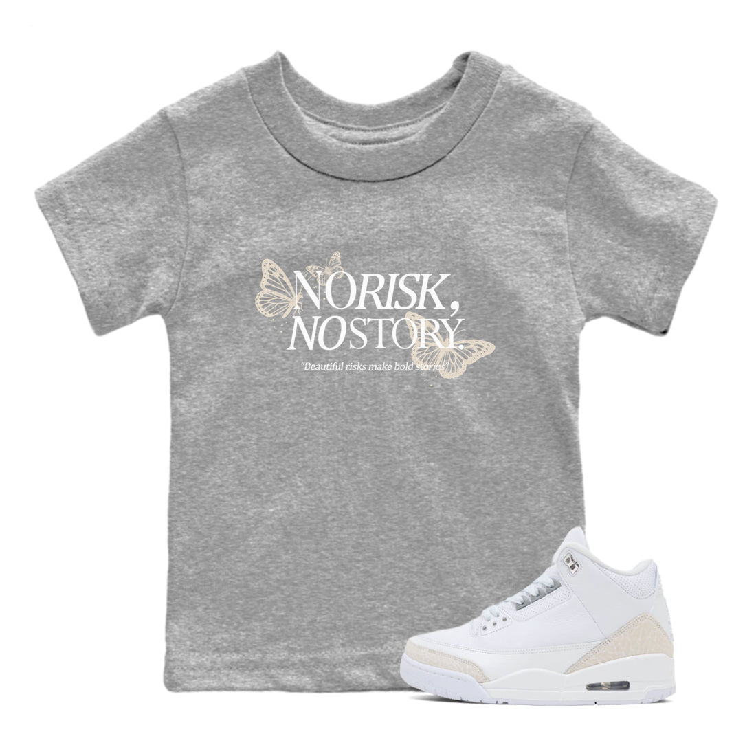 No Risk No Story baby and kids t-shirt crafted for little sneakerheads to shine with the Air Jordan 3 Pure Money sneakers, displayed in Heather Grey 1.