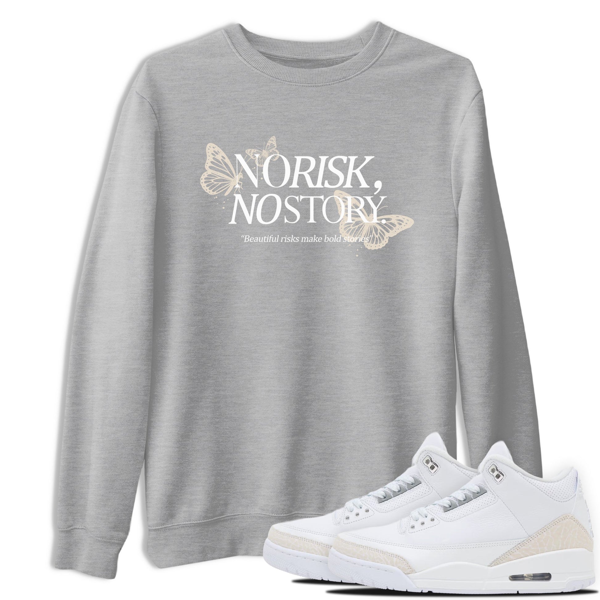 No Risk No Story sneaker match t-shirt styled to complete your fit with the Air Jordan 3 Pure Money sneakers, shown in Heather Grey 1.