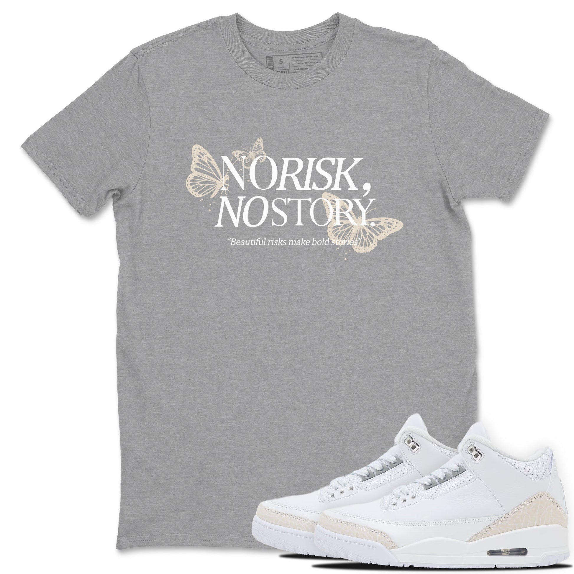 No Risk No Story sneaker match t-shirt styled to complete your fit with the Air Jordan 3 Pure Money sneakers, shown in Heather Grey 1.