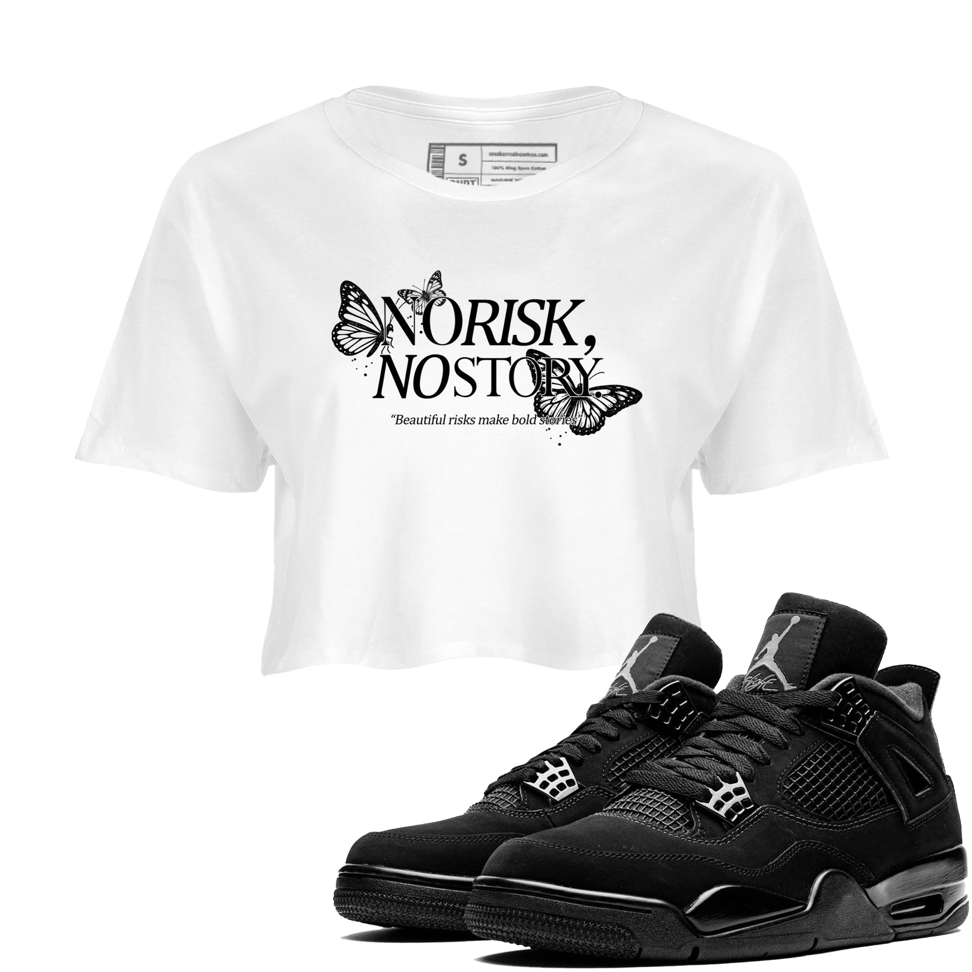 Sneaker match tees – Sneaker Tees To Match Air Jordan 4 Black Cat Shoes – No Risk No Story Crop T-Shirt White 1