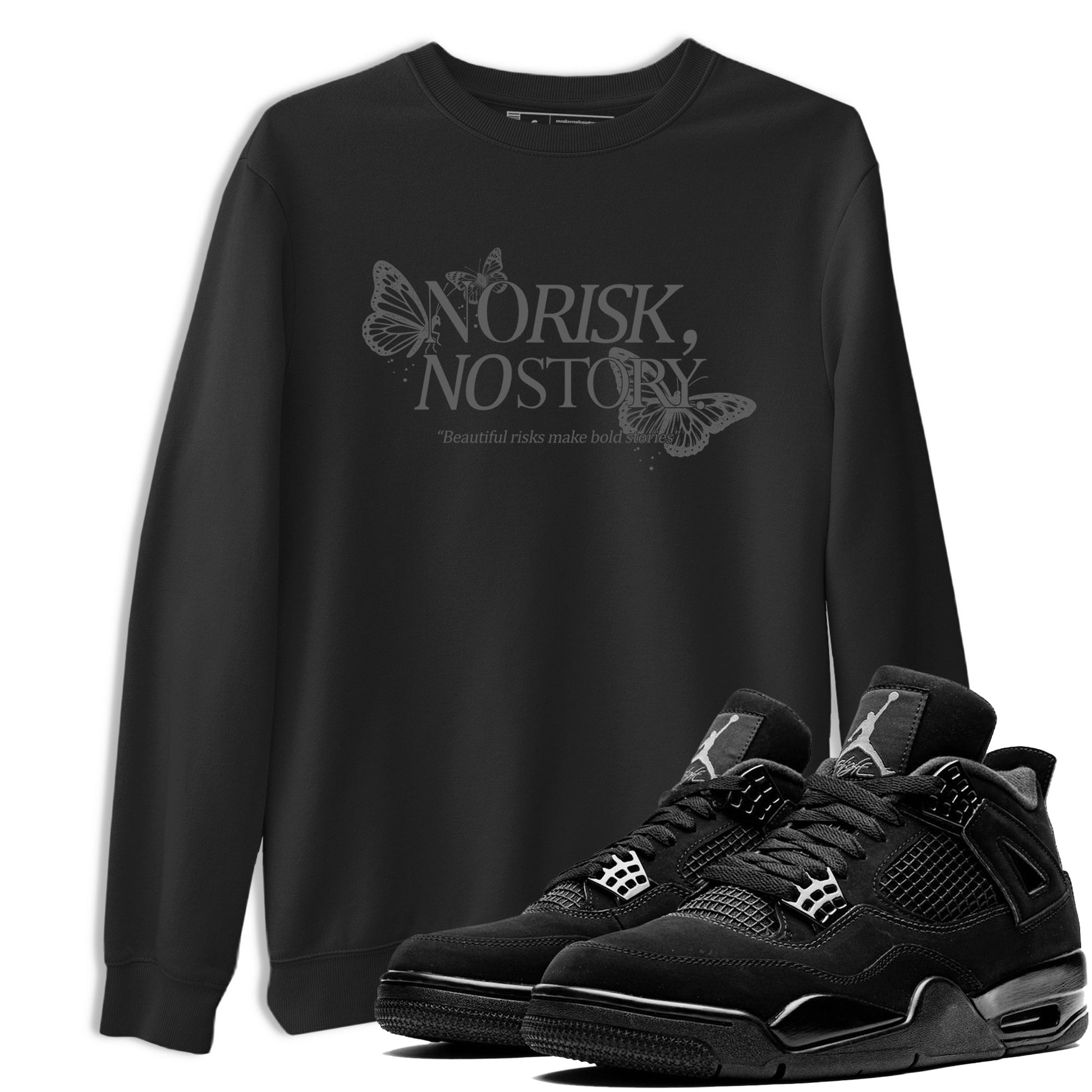 Sneaker match tees – Sneaker Tees To Match Air Jordan 4 Black Cat Shoes – No Risk No Story Tee Black 1