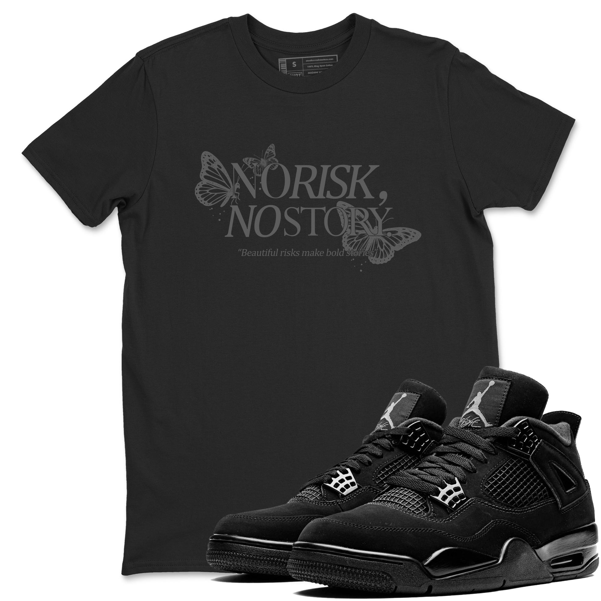Sneaker match tees – Sneaker Tees To Match Air Jordan 4 Black Cat Shoes – No Risk No Story Tee Black 1