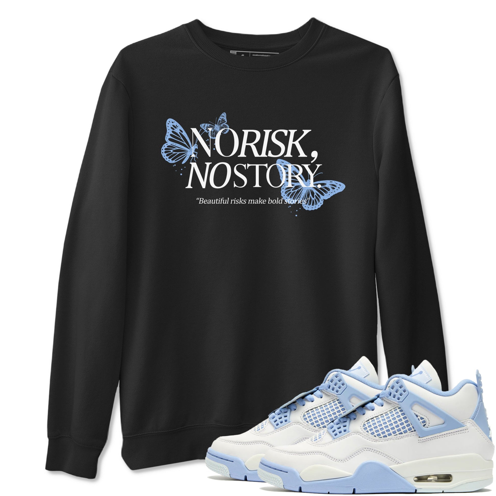 4s Forget Me Not shirts to match jordans No Risk No Story sneaker match tees Air Jordan 4 WMNS Aluminummatch shoes to clothes SNRT Sneaker Tees unisex cotton Black 1 shirts