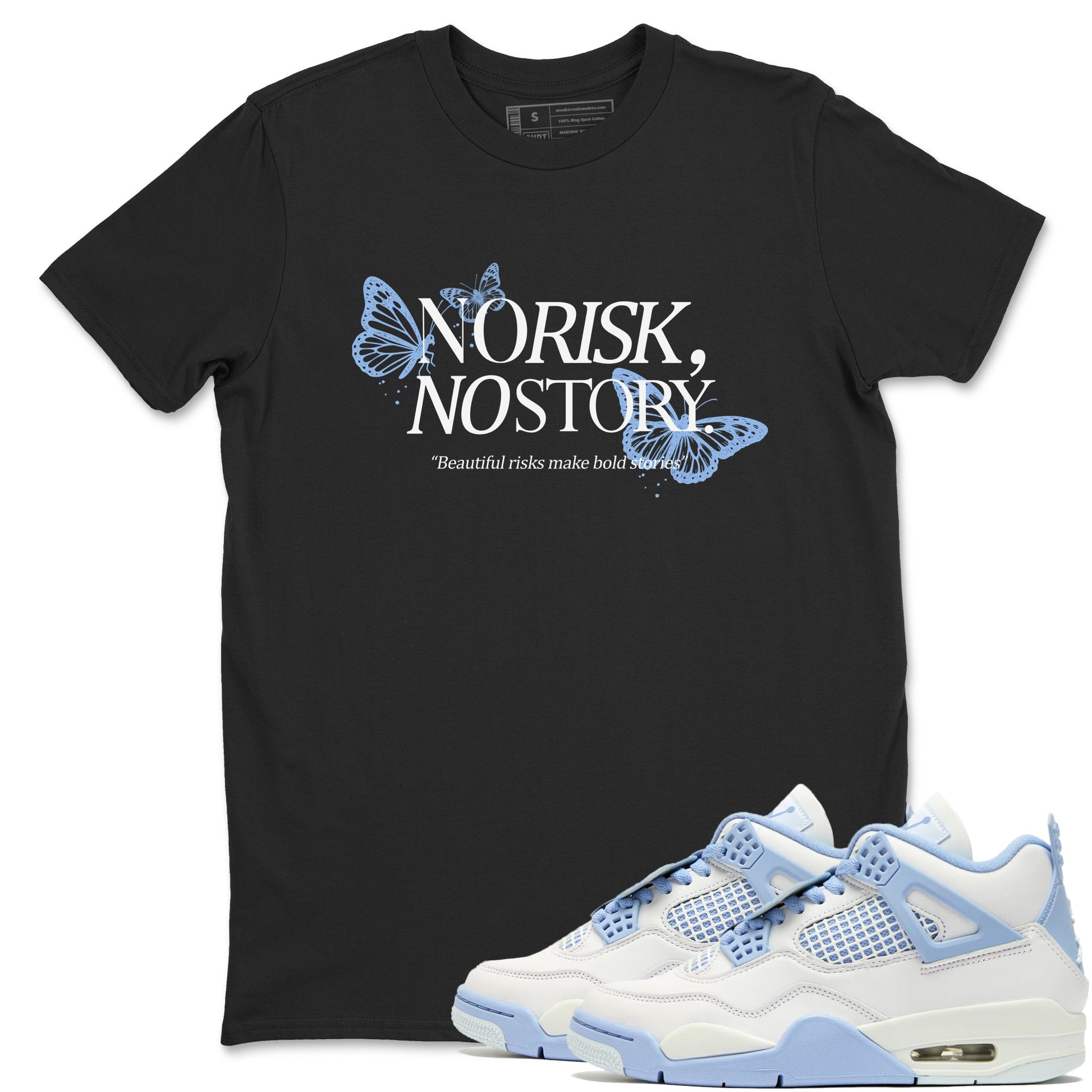 4s Forget Me Not shirts to match jordans No Risk No Story sneaker match tees Air Jordan 4 WMNS Aluminummatch shoes to clothes SNRT Sneaker Tees unisex cotton Black 1 shirts