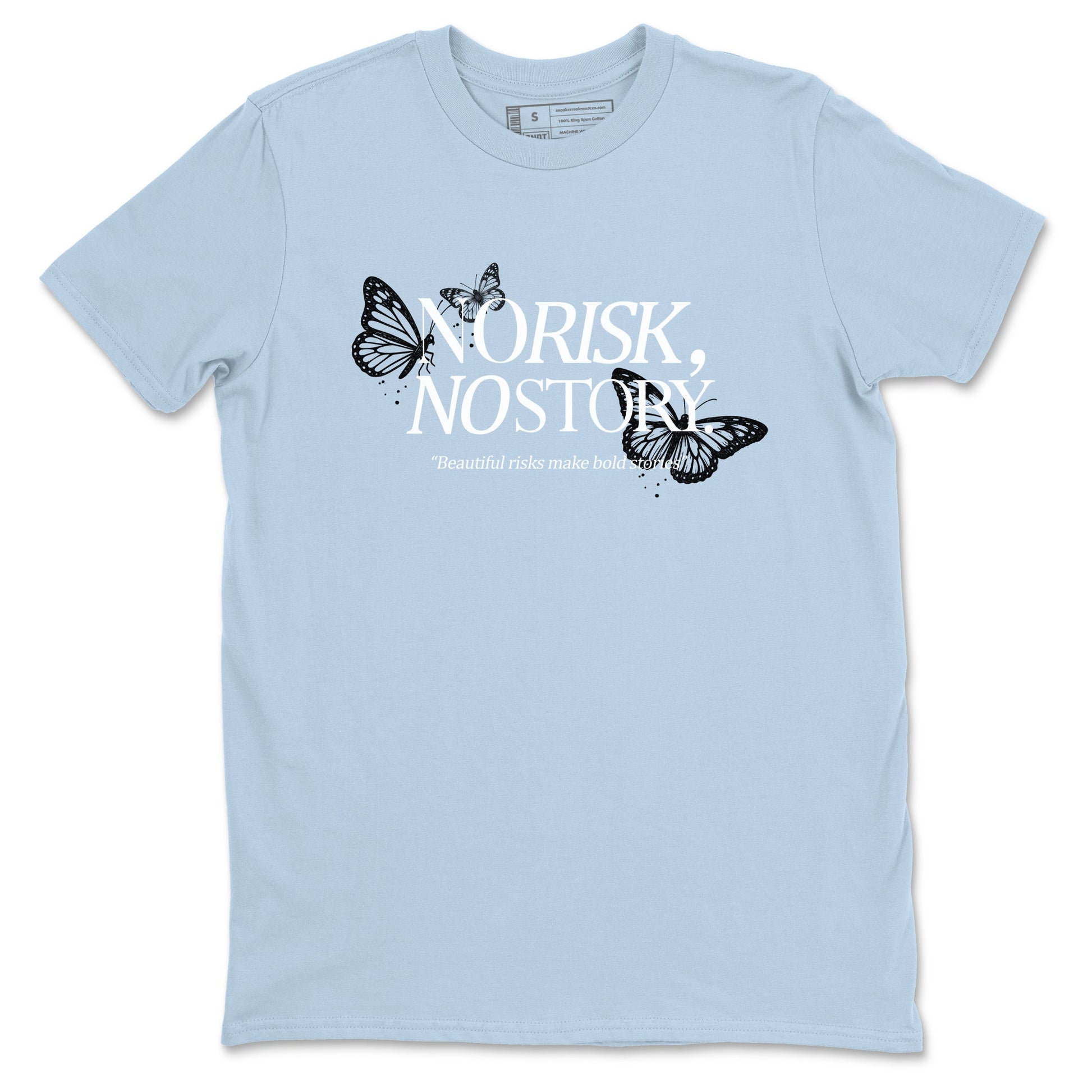 4s Forget Me Not shirts to match jordans No Risk No Story sneaker match tees Air Jordan 4 WMNS Aluminummatch shoes to clothes SNRT Sneaker Tees unisex cotton Light Blue 2 shirts