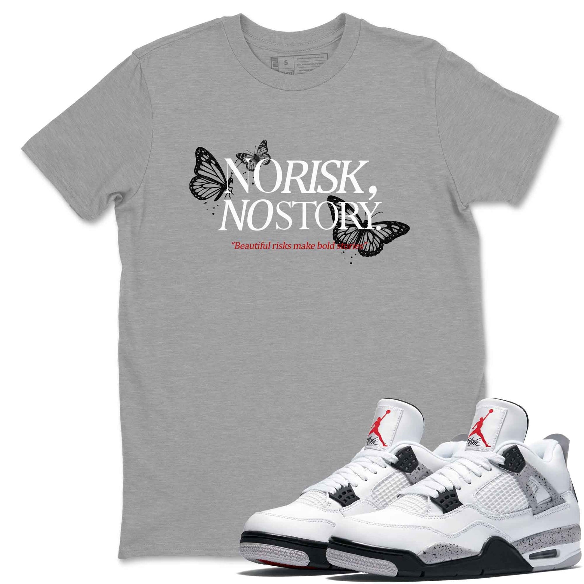 No Risk No Story sneaker match t-shirt styled to complete your fit with the Air Jordan 4 White Cement sneakers, shown in Heather Grey 1.