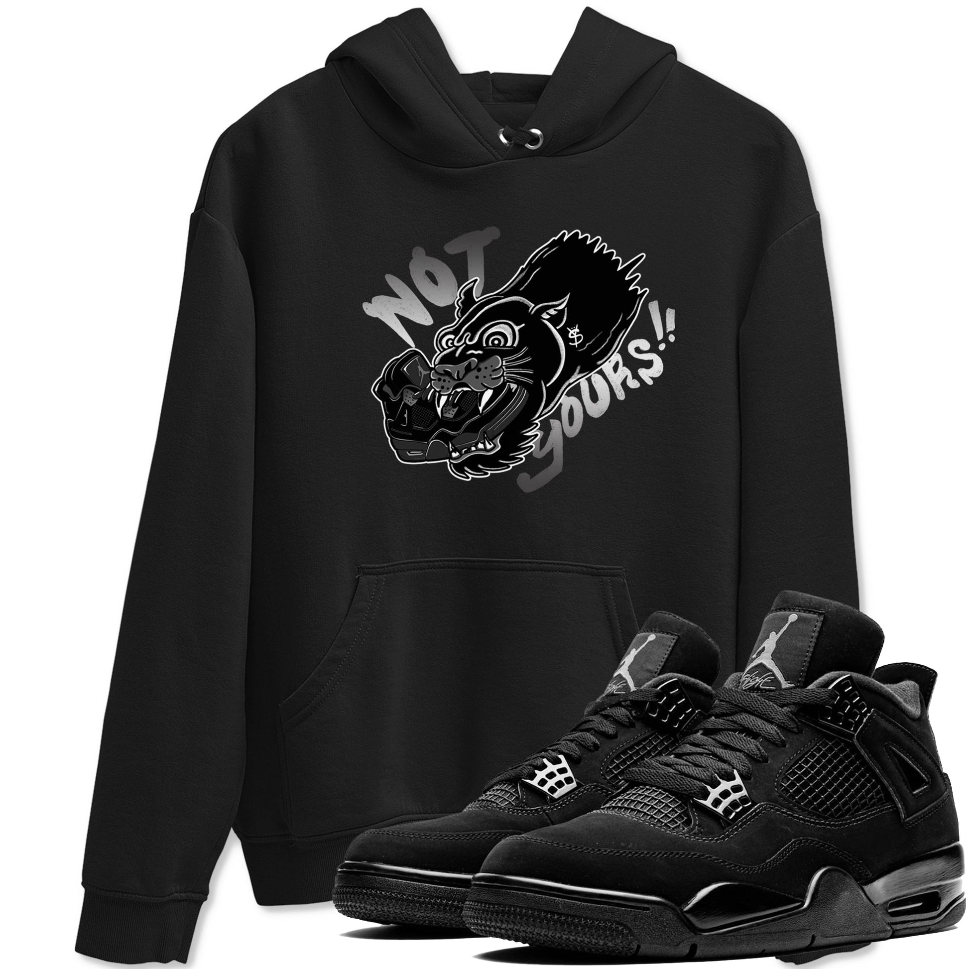 4s Black Cat shirts to match jordans Not Yours sneaker match tees Air Jordan 4 Black Cat match shoes to clothes SNRT Sneaker Tees unisex cotton Black 1 shirts