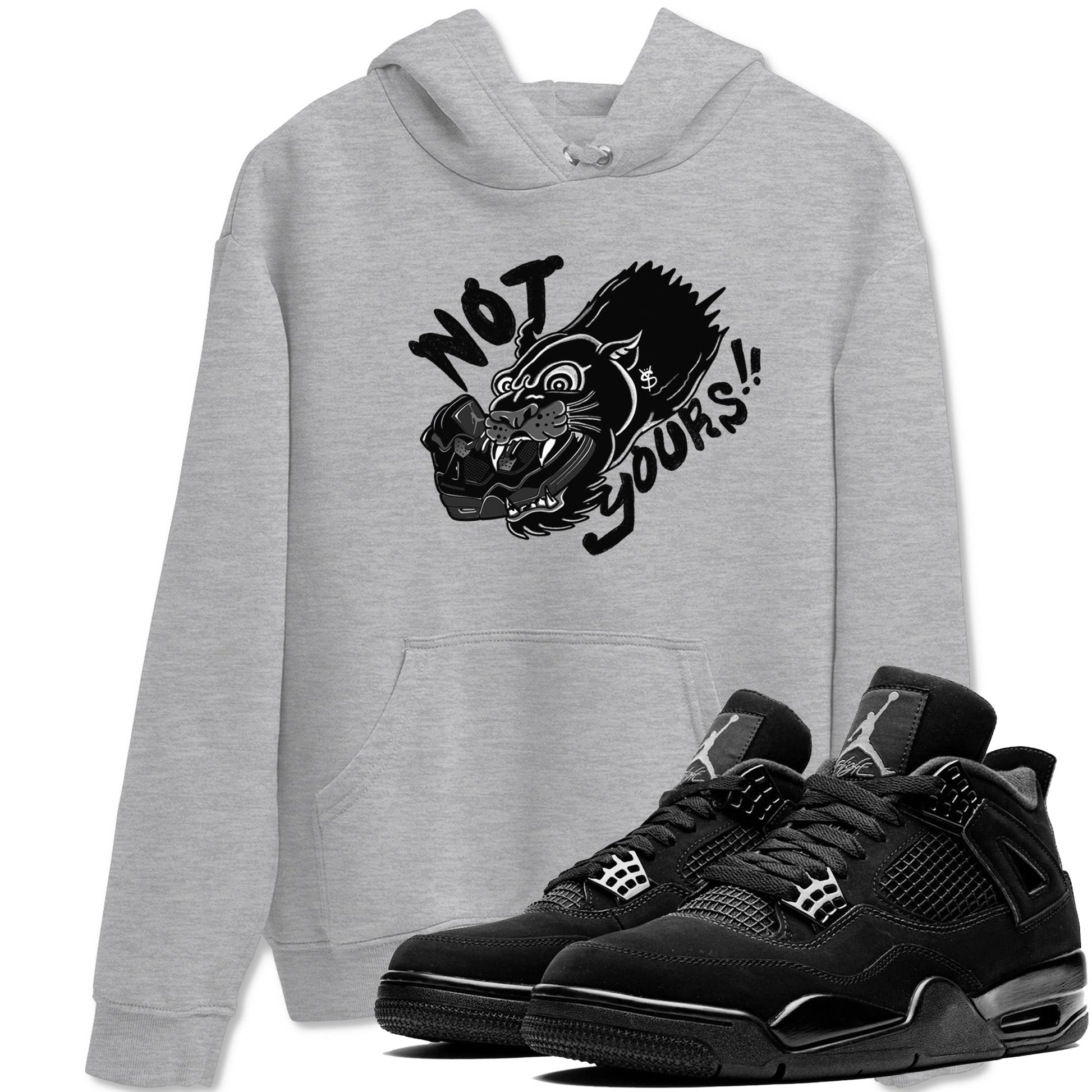 4s Black Cat shirts to match jordans Not Yours sneaker match tees Air Jordan 4 Black Cat match shoes to clothes SNRT Sneaker Tees unisex cotton Heather Grey 1 shirts