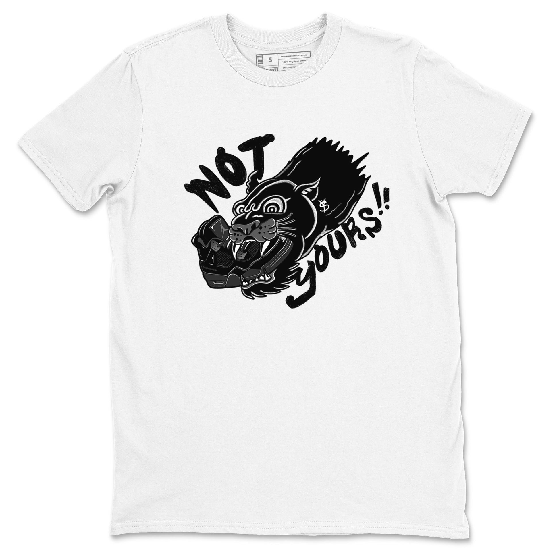4s Black Cat shirts to match jordans Not Yours sneaker match tees Air Jordan 4 Black Cat match shoes to clothes SNRT Sneaker Tees unisex cotton White 2 shirts