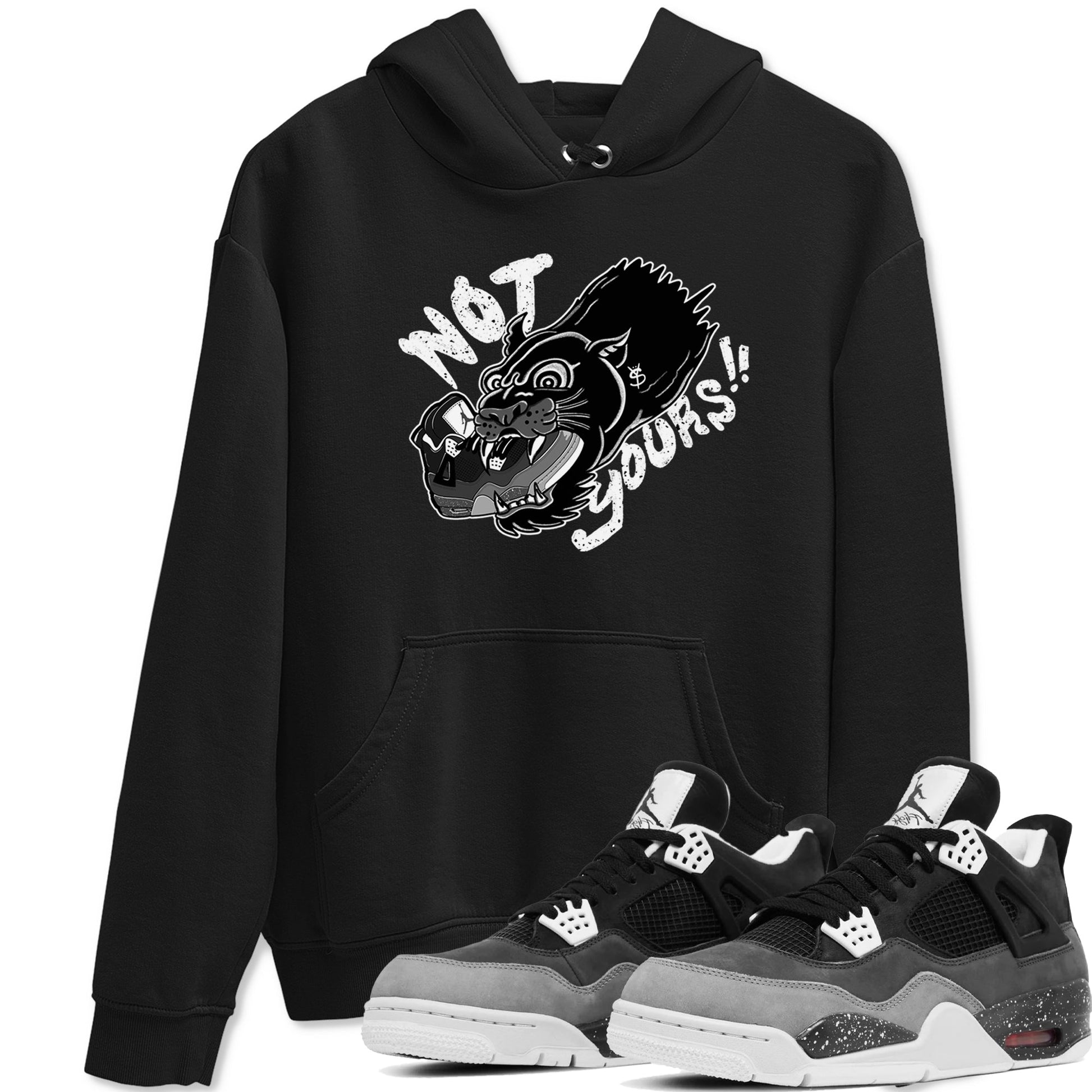 4s Fear shirts to match jordans Not Yours sneaker match tees Air Jordan 4 Retro Fear match shoes to clothes SNRT Sneaker Tees unisex cotton Black 1 shirts