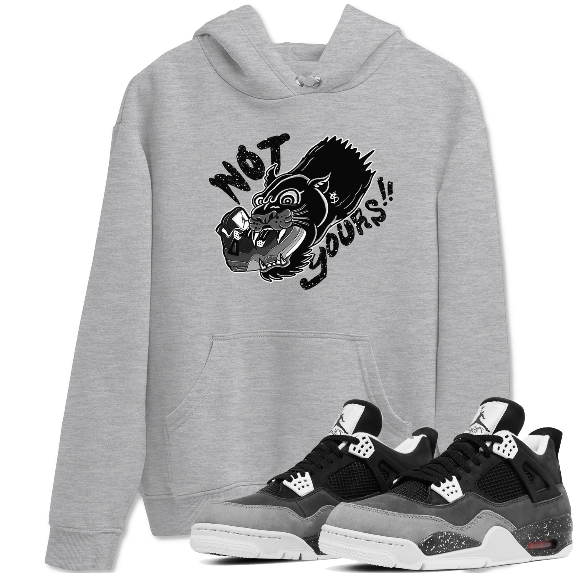 4s Fear shirts to match jordans Not Yours sneaker match tees Air Jordan 4 Retro Fear match shoes to clothes SNRT Sneaker Tees unisex cotton Heather Grey 1 shirts