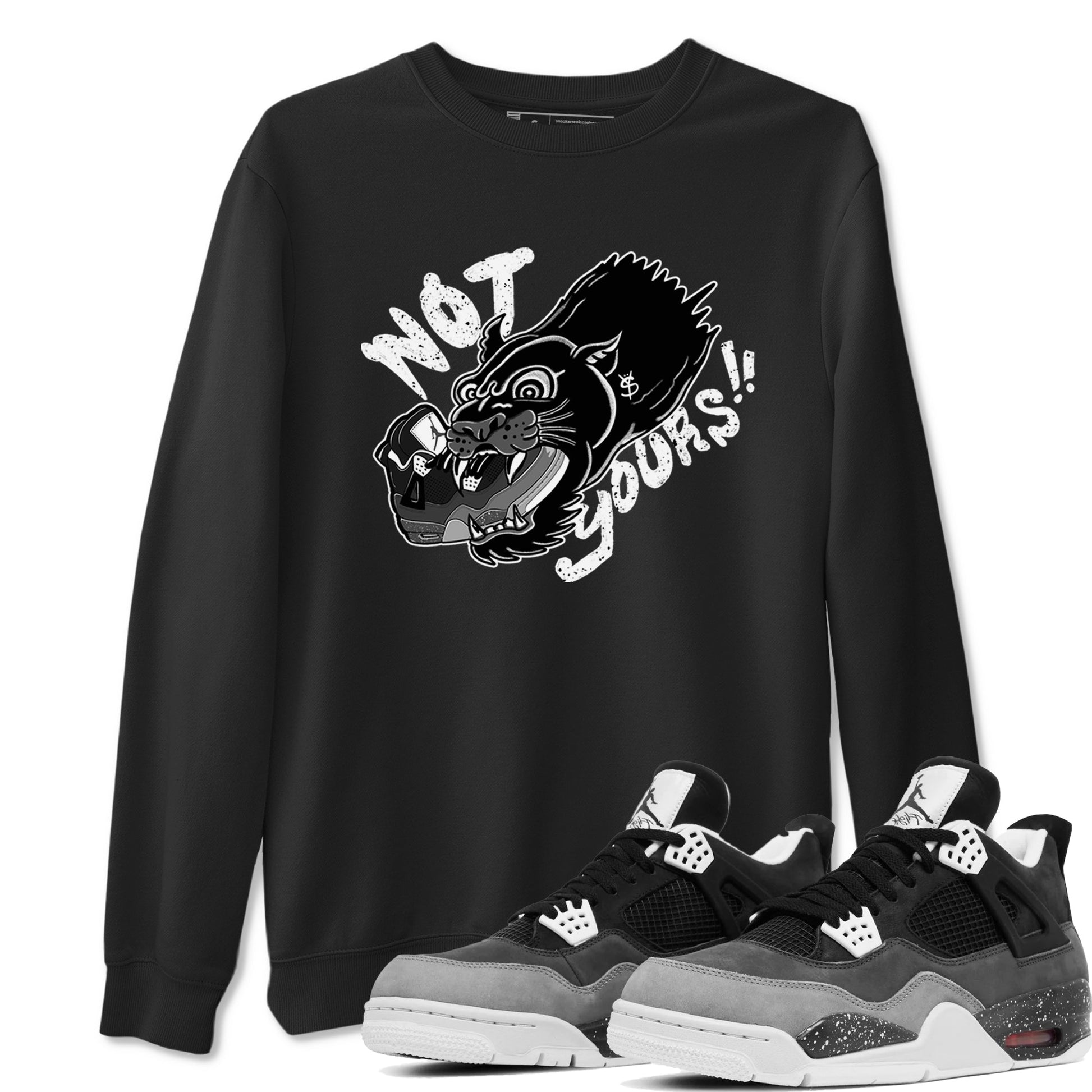 4s Fear shirts to match jordans Not Yours sneaker match tees Air Jordan 4 Retro Fear match shoes to clothes SNRT Sneaker Tees unisex cotton Black 1 shirts