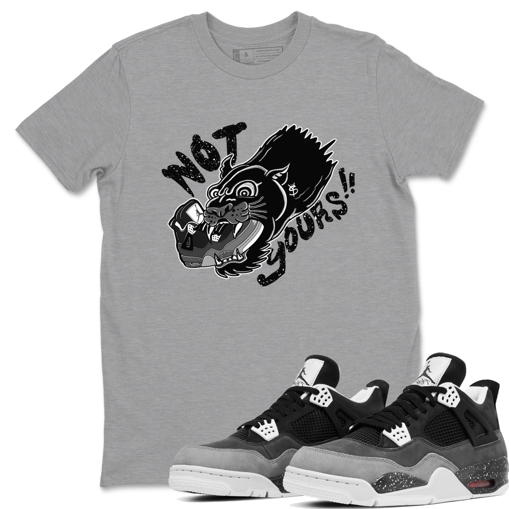 4s Fear shirts to match jordans Not Yours sneaker match tees Air Jordan 4 Retro Fear match shoes to clothes SNRT Sneaker Tees unisex cotton Heather Grey 1 shirts