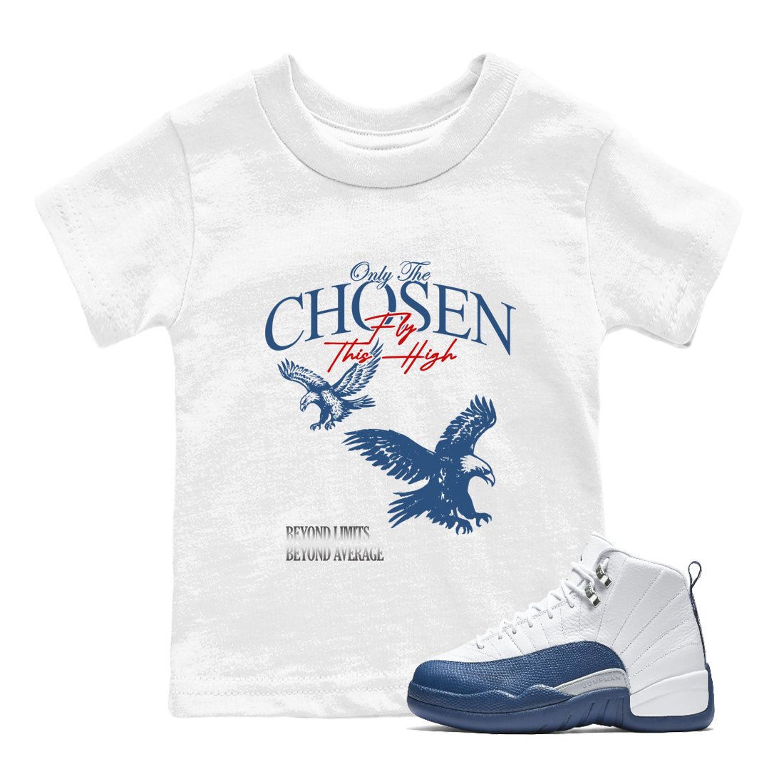 Sneaker match tees – Sneaker Tees To Match Air Jordan 12 French Blue Shoes – Only The Chosen Fly This High Kids T-Shirt White 1