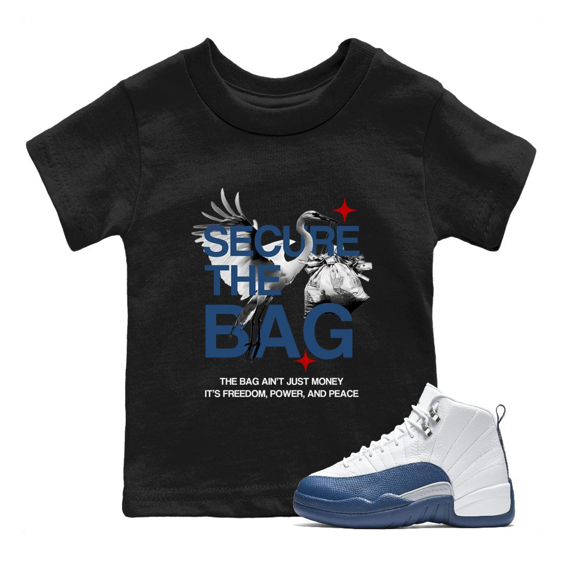 Sneaker match tees – Sneaker Tees To Match Air Jordan 12 French Blue Shoes – Secure The Bag Kids T-Shirt Black 1