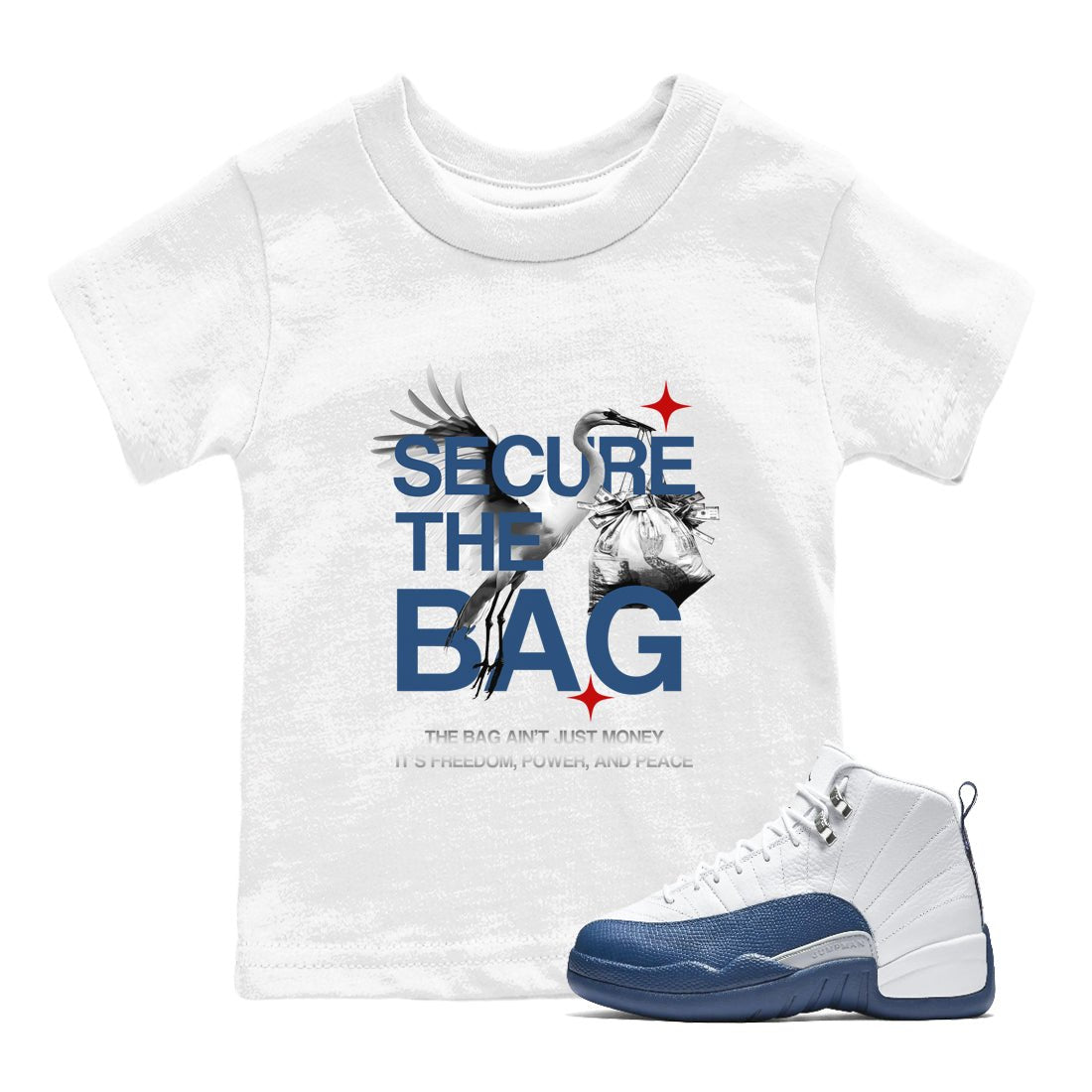 Sneaker match tees – Sneaker Tees To Match Air Jordan 12 French Blue Shoes – Secure The Bag Kids T-Shirt White 1