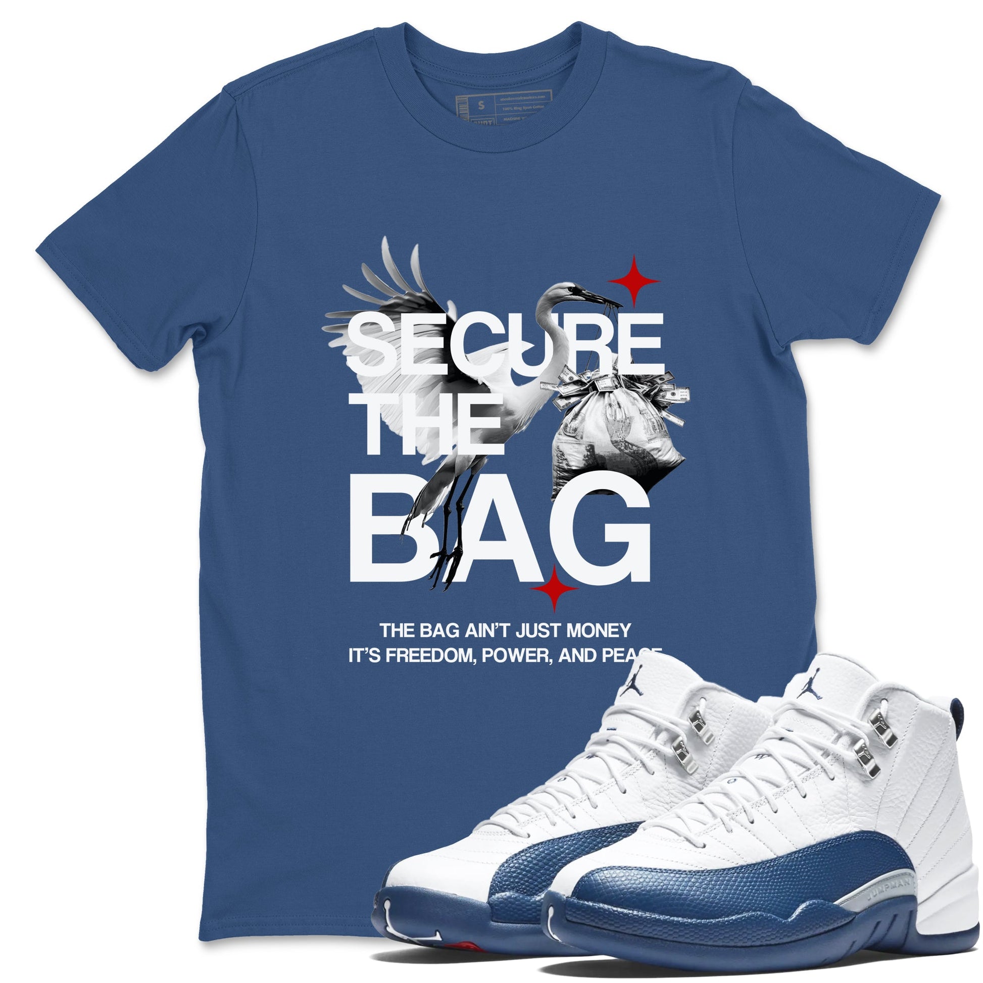 Sneaker match tees – Sneaker Tees To Match Air Jordan 12 French Blue Shoes – Secure The Bag Tee Denim Blue 1