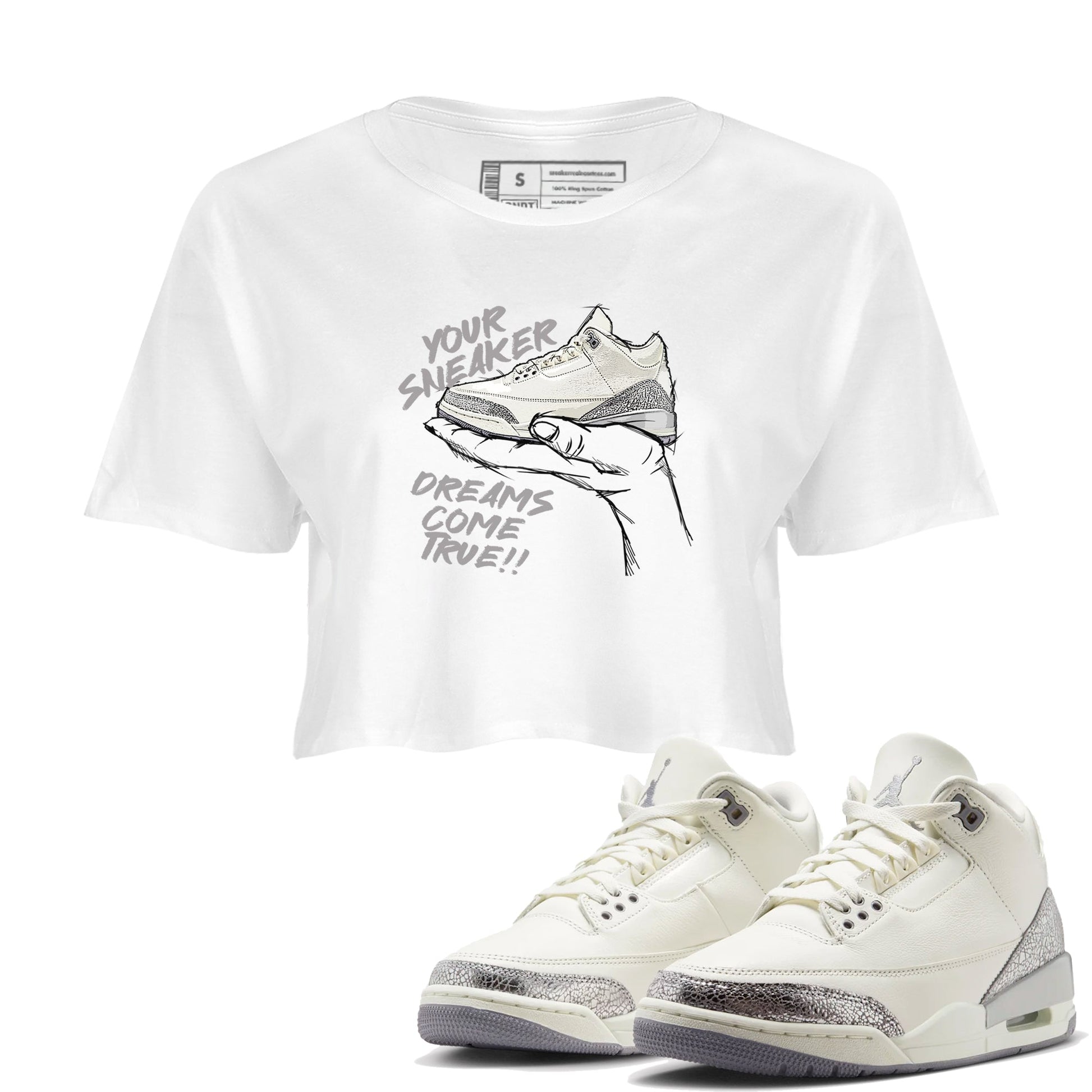 3s Sail and Cement Grey shirts to match jordans Sneaker Dreams sneaker match tees Air Jordan 3 Retro Sail and Cement Grey match shoes to clothes SNRT Sneaker Tees unisex cotton White 1 crop tee