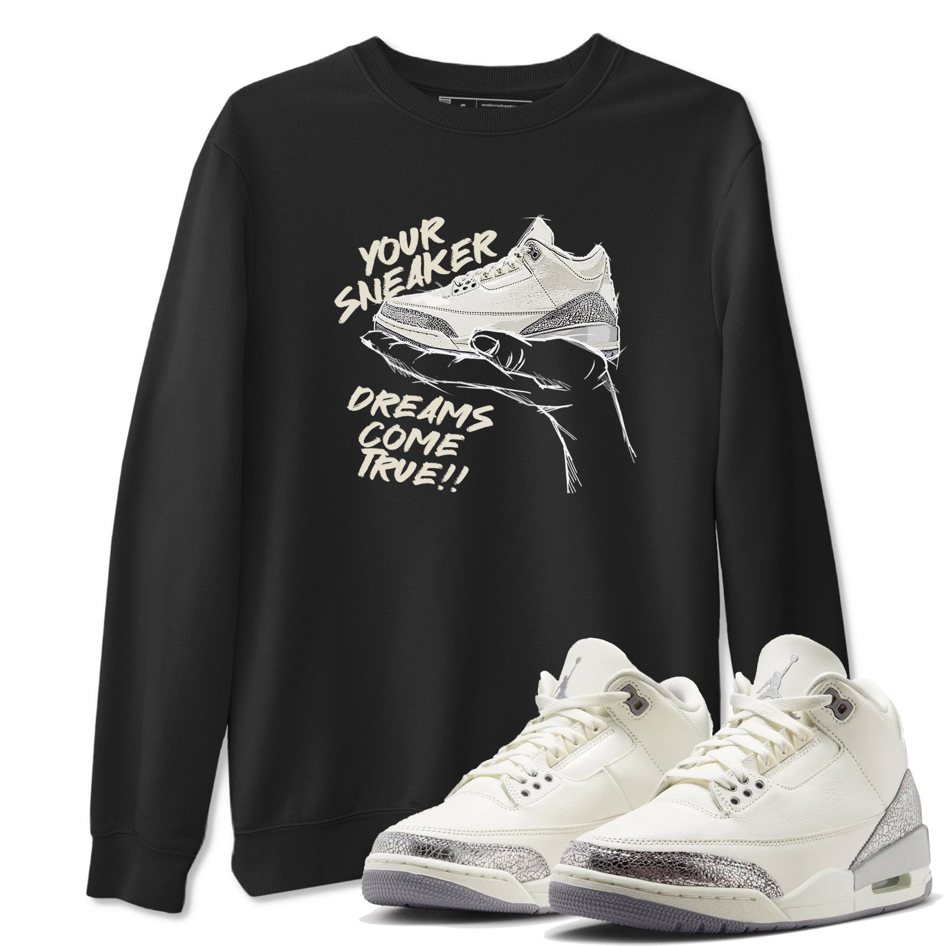 3s Sail and Cement Grey shirts to match jordans Sneaker Dreams sneaker match tees Air Jordan 3 Retro Sail and Cement Grey match shoes to clothes SNRT Sneaker Tees unisex cotton Black 1 shirts