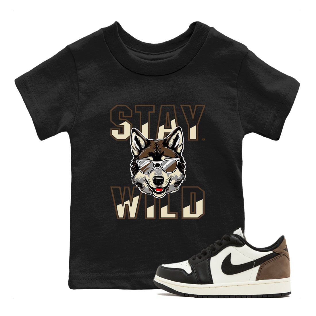1s Mocha shirts to match jordans Stay Wild sneaker match tees Air Jordan 1 Mocha match shoes to clothes SNRT Sneaker Tees Youth Baby Black 1 tee
