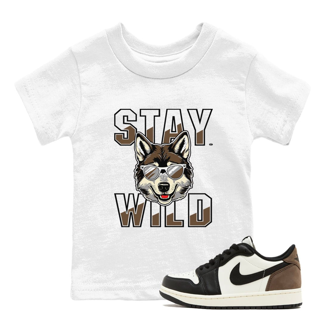 1s Mocha shirts to match jordans Stay Wild sneaker match tees Air Jordan 1 Mocha match shoes to clothes SNRT Sneaker Tees Youth Baby White 1 tee