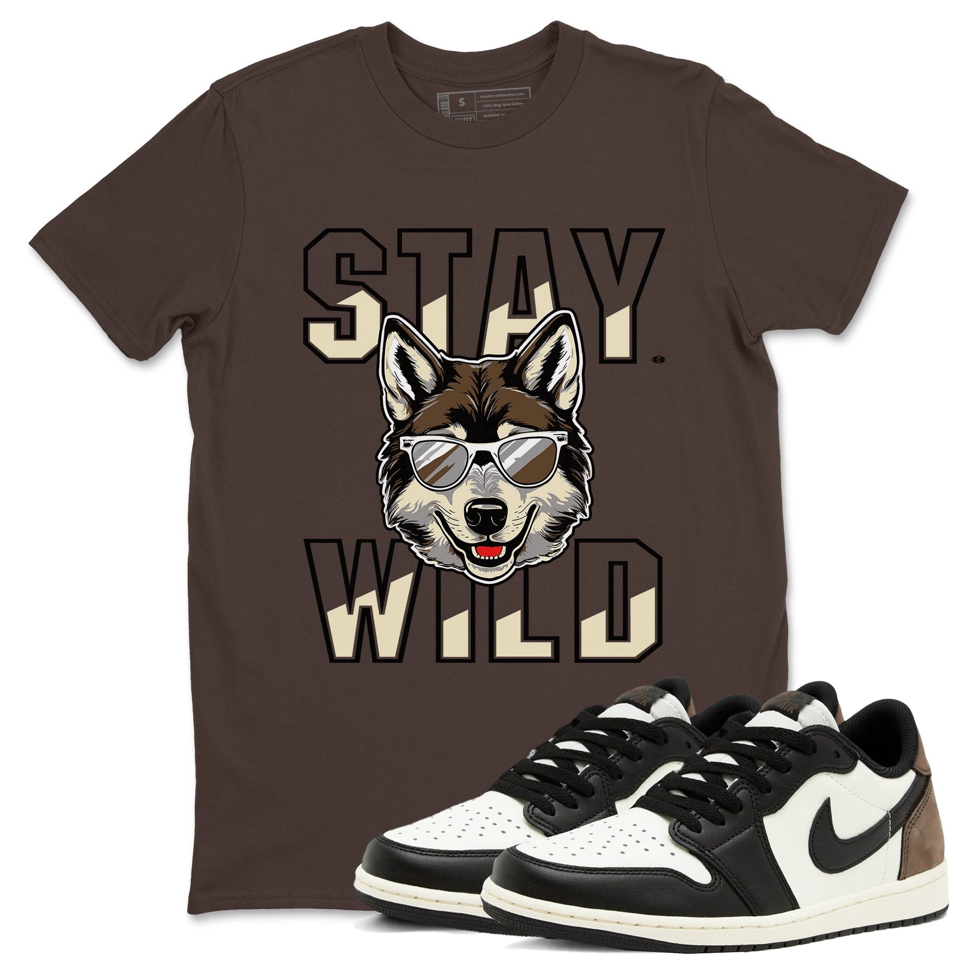 1s Mocha shirts to match jordans Stay Wild sneaker match tees Air Jordan 1 Mocha match shoes to clothes SNRT Sneaker Tees unisex cotton Dark Chocolate 1 shirts