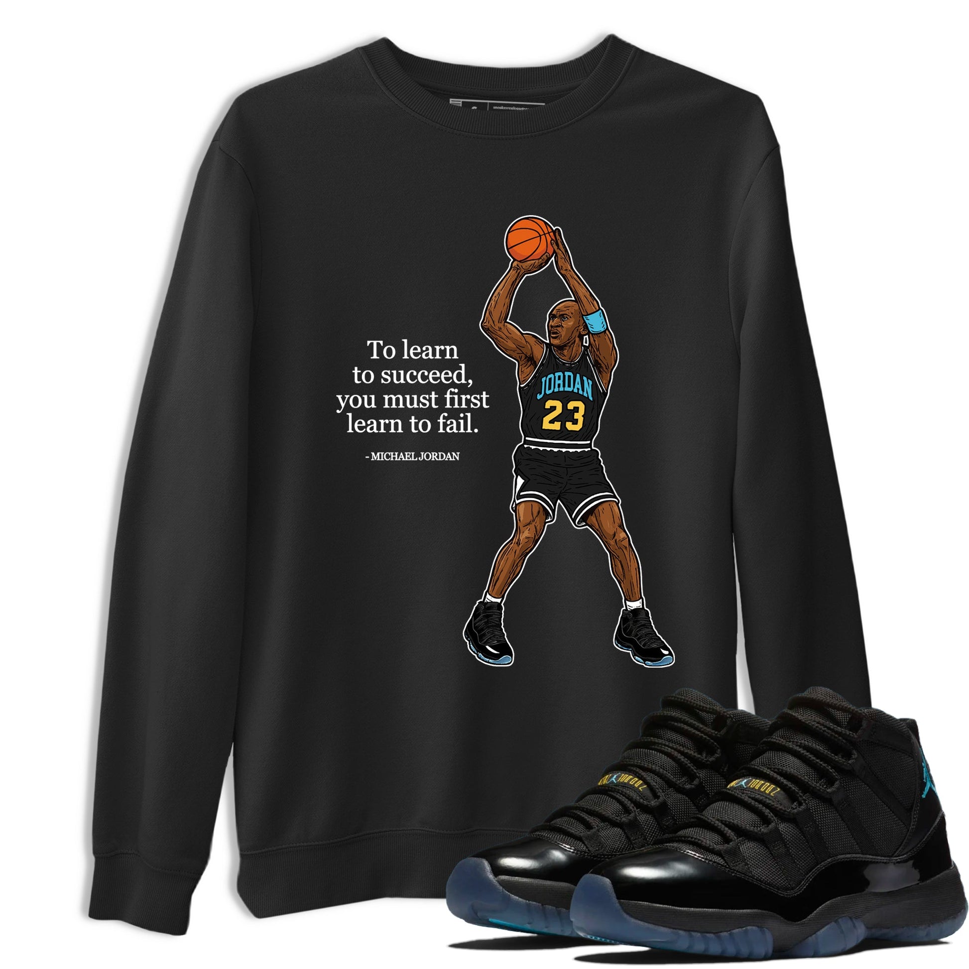 Sneaker Threads – Sneaker Tees To Match Air Jordan 11 Retro Gamma – To Learn To Succeed You Must First Learn To Fail Graphic Tee Black 1. Perfect for Jordan releases 2025 colorways.