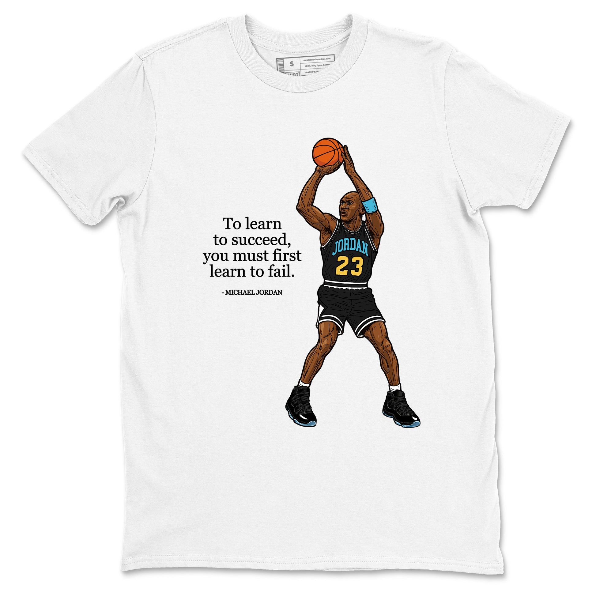 Sneaker Threads – Sneaker Tees To Match Air Jordan 11 Retro Gamma – To Learn To Succeed You Must First Learn To Fail Graphic Tee White 2. Perfect for Jordan releases 2025 colorways.