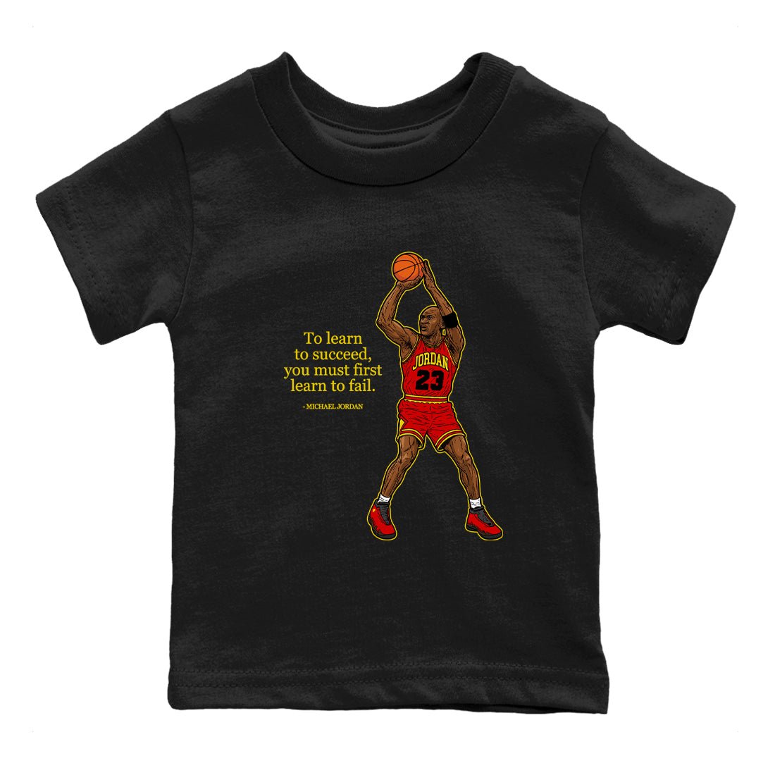 To Learn To Succeed You Must First Learn To Fail baby and kids t-shirt crafted for little sneakerheads to shine with the Air Jordan 14 Challenge Red sneakers, displayed in Black 2.