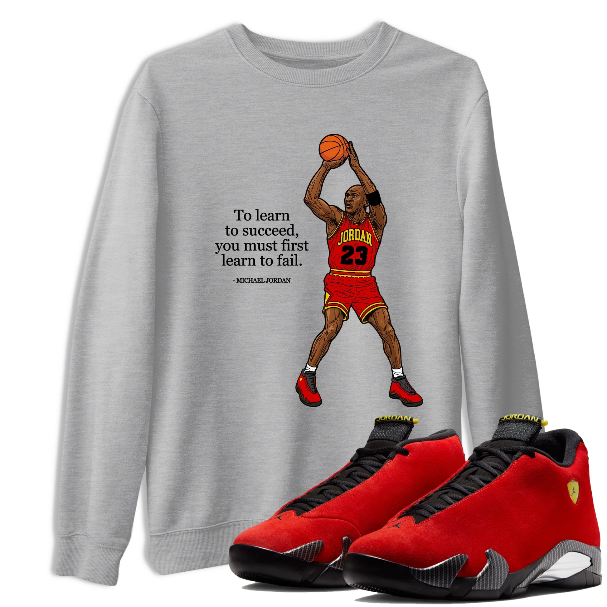 To Learn To Succeed You Must First Learn To Fail sneaker match t-shirt styled to complete your fit with the Air Jordan 14 Challenge Red sneakers, shown in Heather Grey 1.