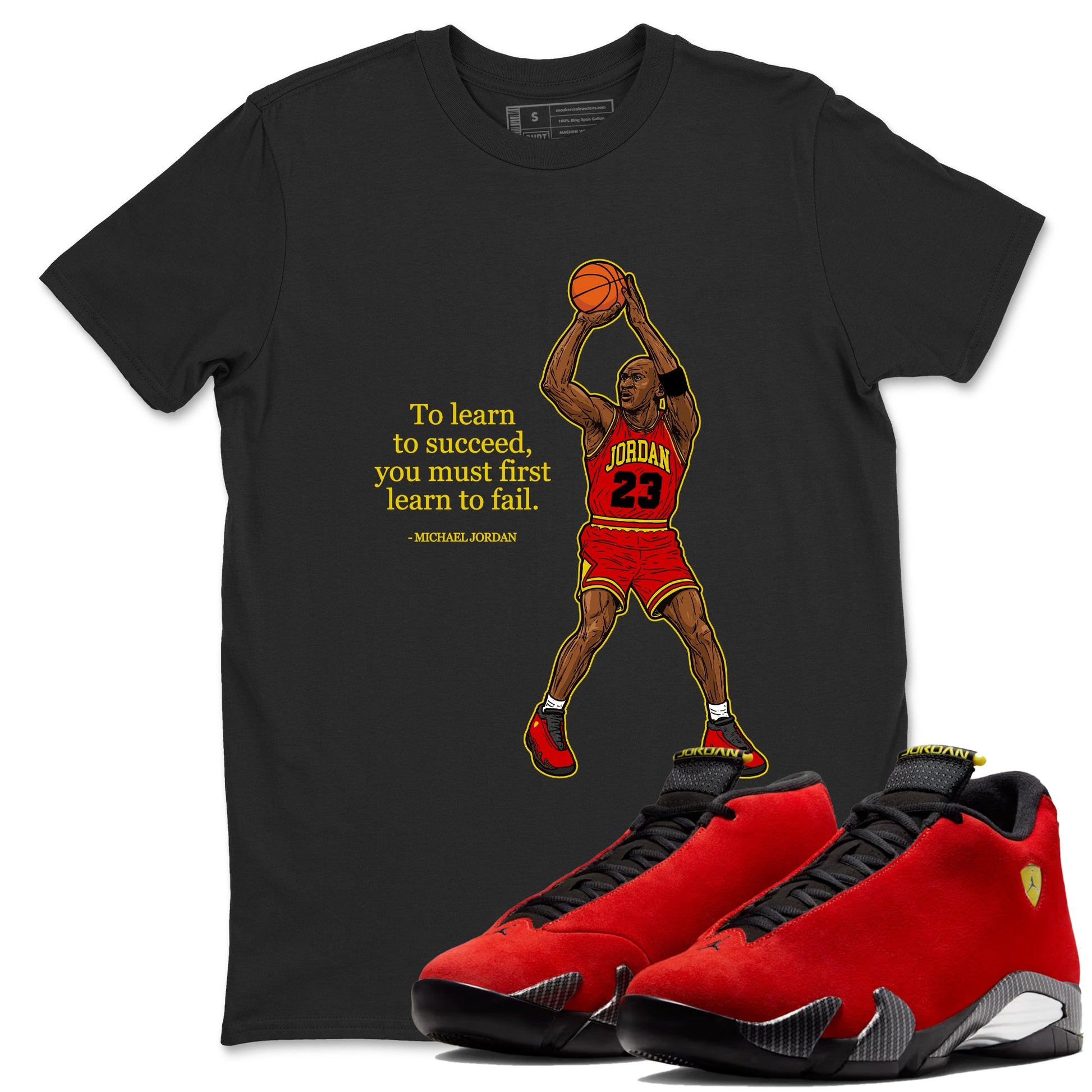 To Learn To Succeed You Must First Learn To Fail sneaker match t-shirt styled to complete your fit with the Air Jordan 14 Challenge Red sneakers, shown in Black 1.