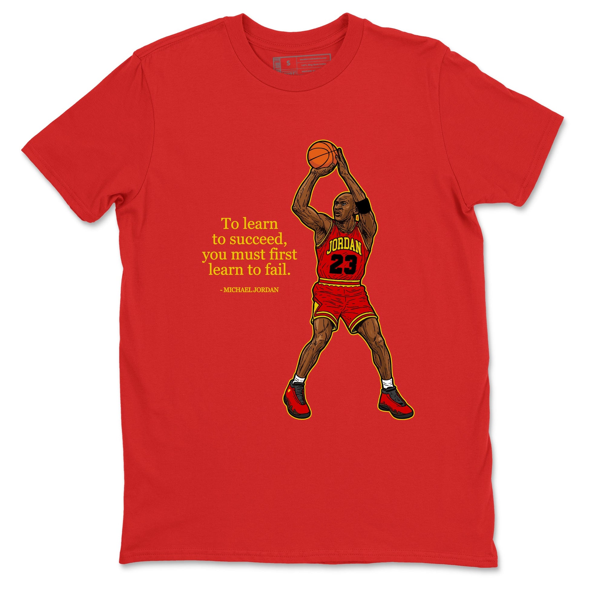 To Learn To Succeed You Must First Learn To Fail sneaker match t-shirt styled to complete your fit with the Air Jordan 14 Challenge Red sneakers, shown in Red 2.