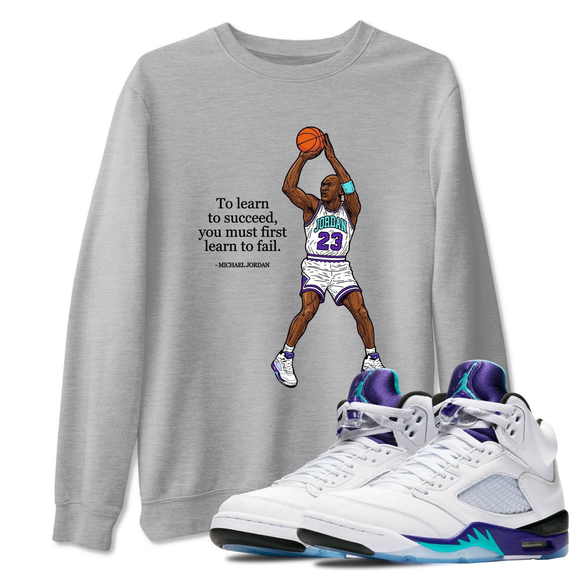 Michael Jordan Quotes To Learn To Succeed You Must First Learn To Fail sneaker match t-shirt styled to complete your fit with the Air Jordan 5 Grape sneakers, shown in Heather Grey 1.