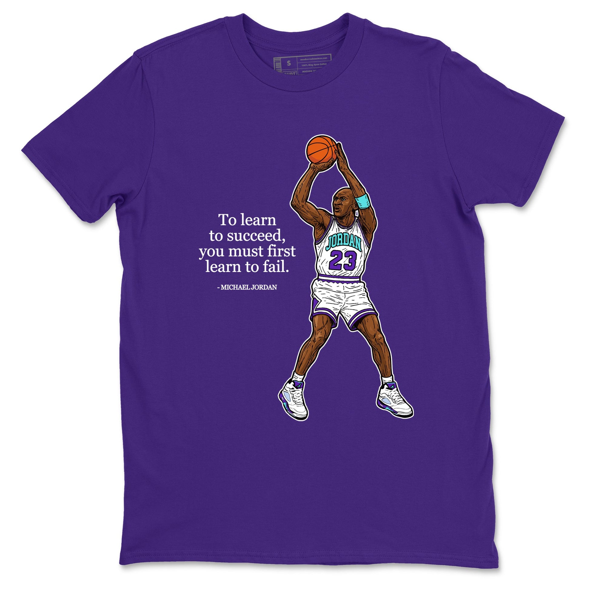 Michael Jordan Quotes To Learn To Succeed You Must First Learn To Fail sneaker match t-shirt styled to complete your fit with the Air Jordan 5 Grape sneakers, shown in Purple 2.