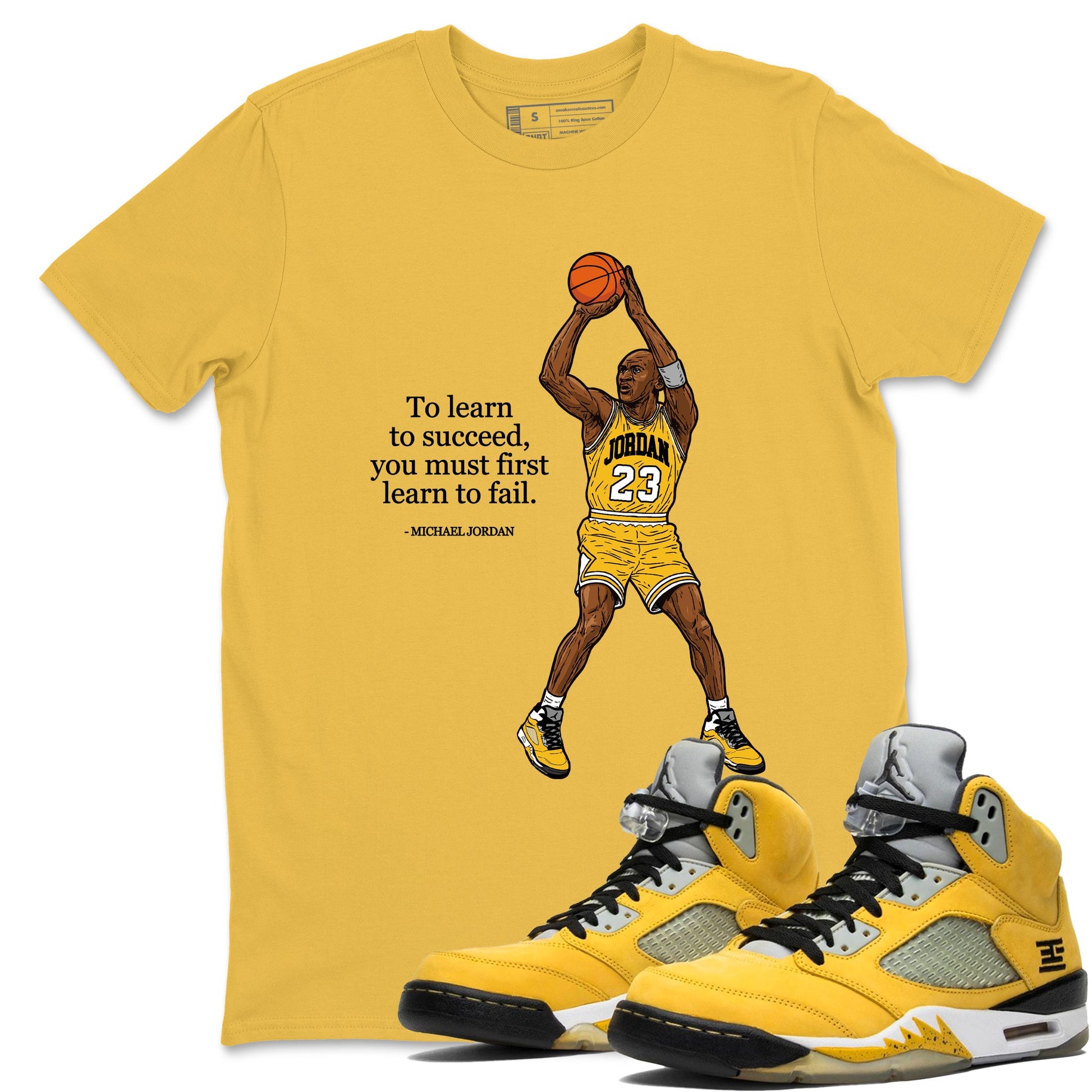 Michael Jordan Quotes To Learn To Succeed You Must First Learn To Fail sneaker match t-shirt styled to complete your fit with the Air Jordan 5 Tokyo sneakers, shown in Daisy 1.