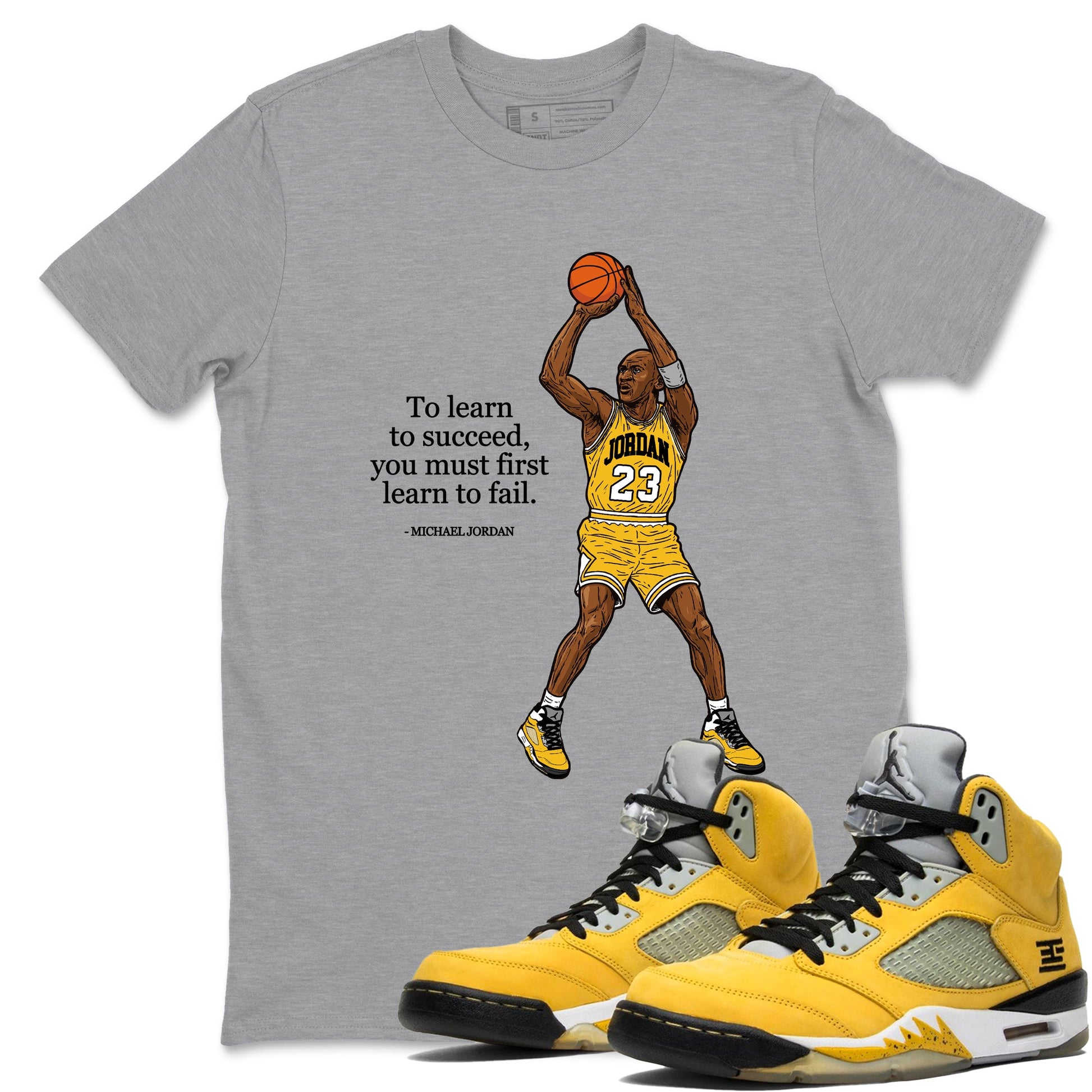 Michael Jordan Quotes To Learn To Succeed You Must First Learn To Fail sneaker match t-shirt styled to complete your fit with the Air Jordan 5 Tokyo sneakers, shown in Heather Grey 1.