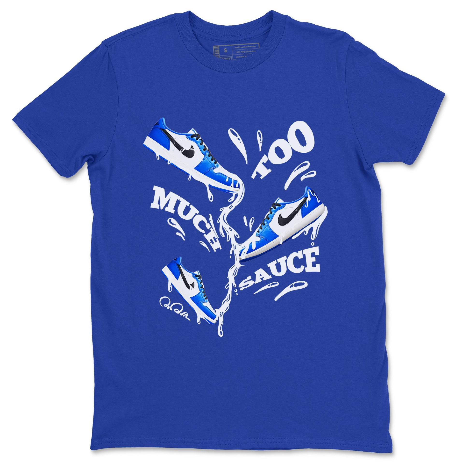 AJ1 Game Royal shirt to match jordans Too Much Sauce sneaker tees Air Jordan 1 Game Royal SNRT Sneaker Release Tees unisex cotton Royal Blue 2 crew neck shirt