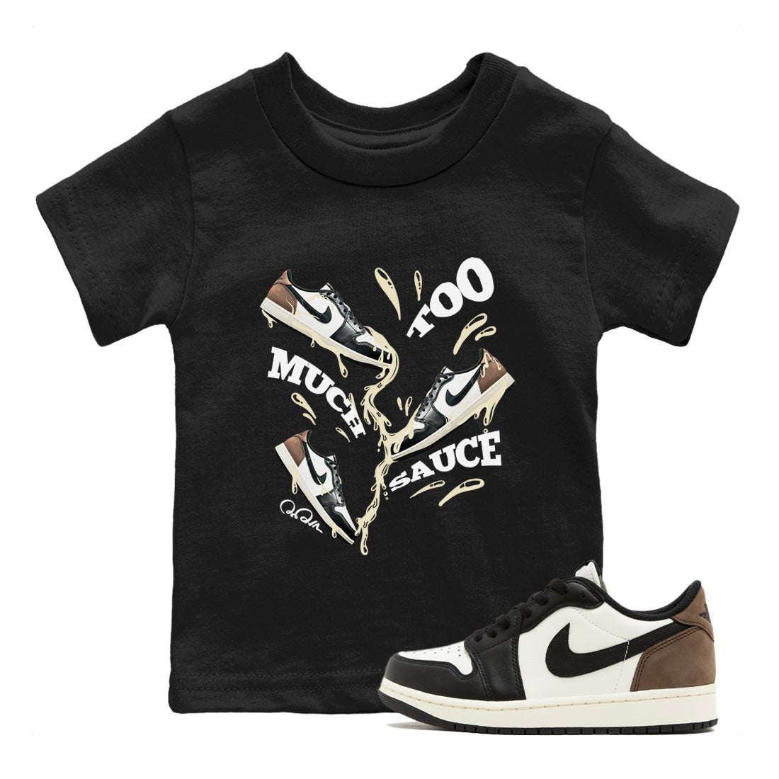 1s Low OG Mocha shirts to match jordans Too Much Sauce sneaker match tees Air Jordan 1 Mocha match shoes to clothes SNRT Sneaker Tees Youth Baby Black 1 tee