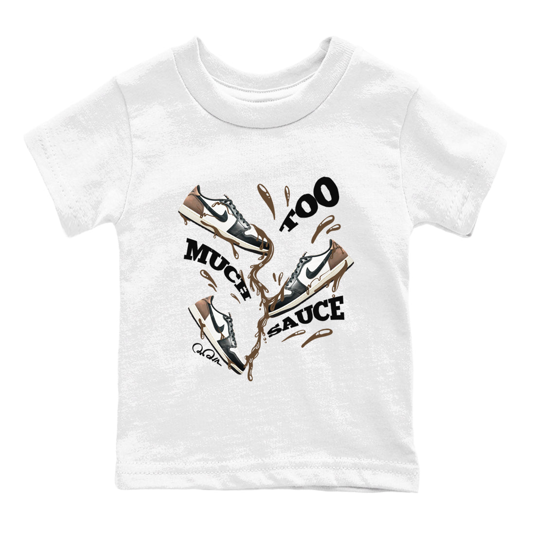 1s Low OG Mocha shirts to match jordans Too Much Sauce sneaker match tees Air Jordan 1 Mocha match shoes to clothes SNRT Sneaker Tees Youth Baby White 2 tee