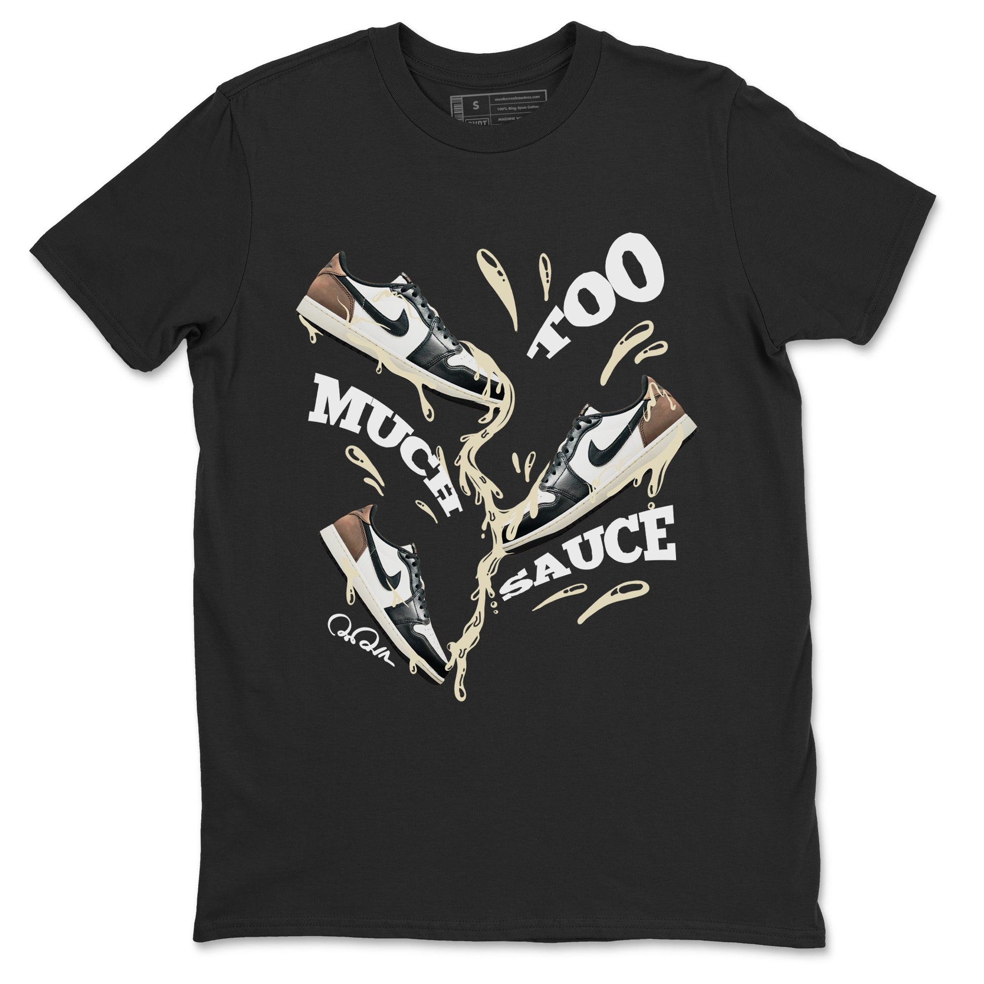1s Low OG Mocha shirts to match jordans Too Much Sauce sneaker match tees Air Jordan 1 Mocha match shoes to clothes SNRT Sneaker Tees unisex cotton Black 2 shirts