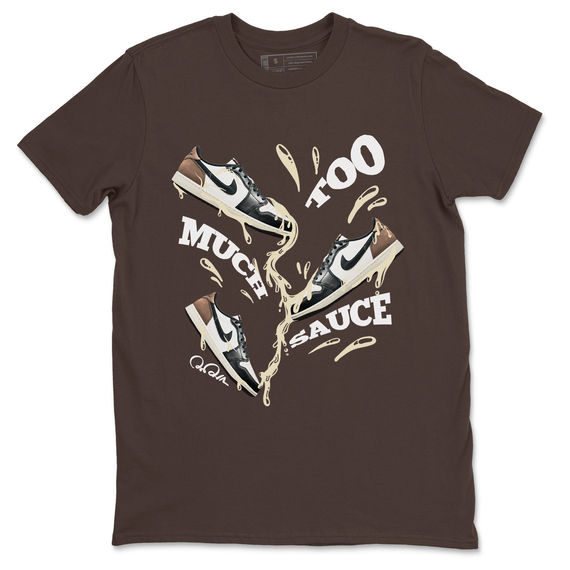 1s Low OG Mocha shirts to match jordans Too Much Sauce sneaker match tees Air Jordan 1 Mocha match shoes to clothes SNRT Sneaker Tees unisex cotton Dark Chocolate 2 shirts