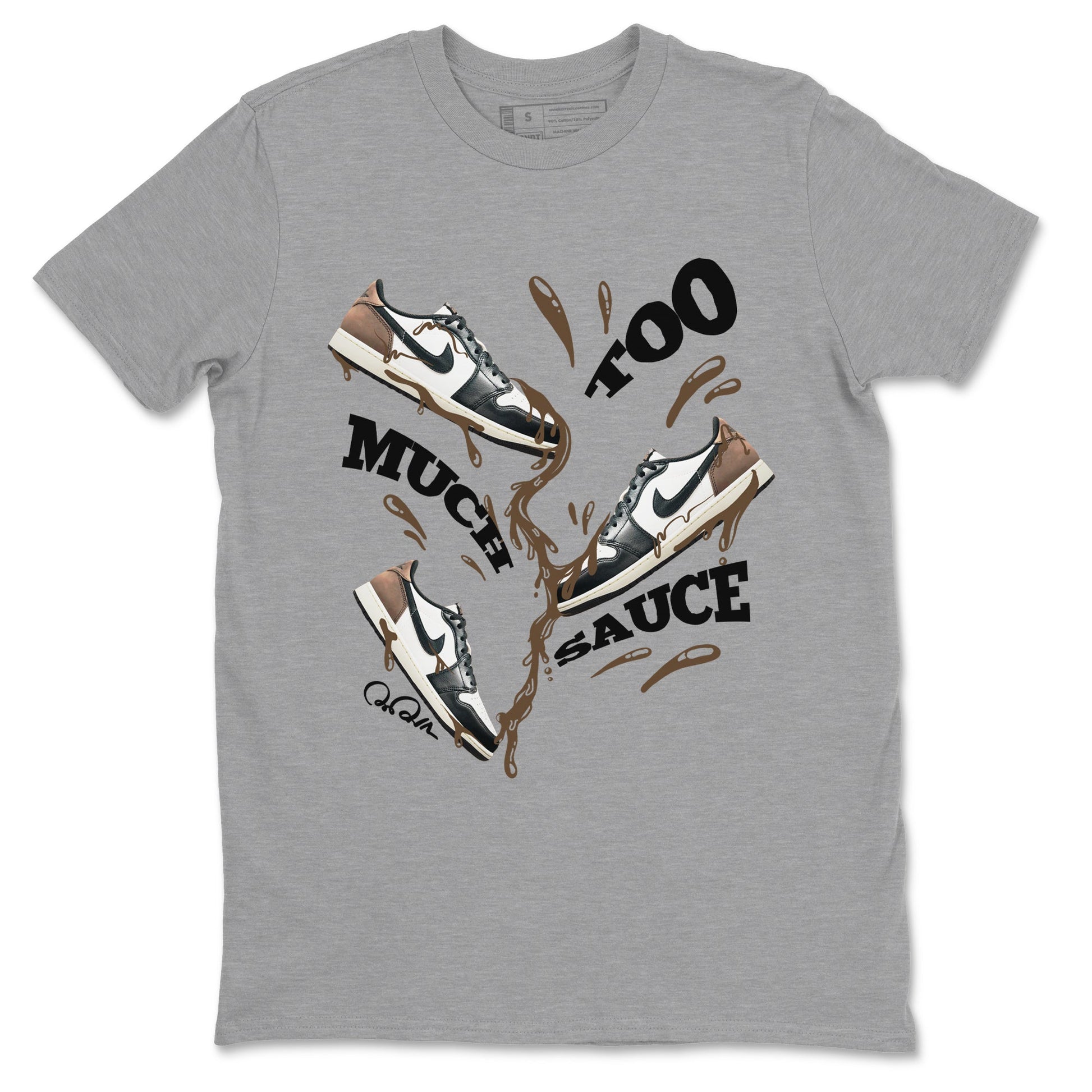 1s Low OG Mocha shirts to match jordans Too Much Sauce sneaker match tees Air Jordan 1 Mocha match shoes to clothes SNRT Sneaker Tees unisex cotton Heather Grey 2 shirts