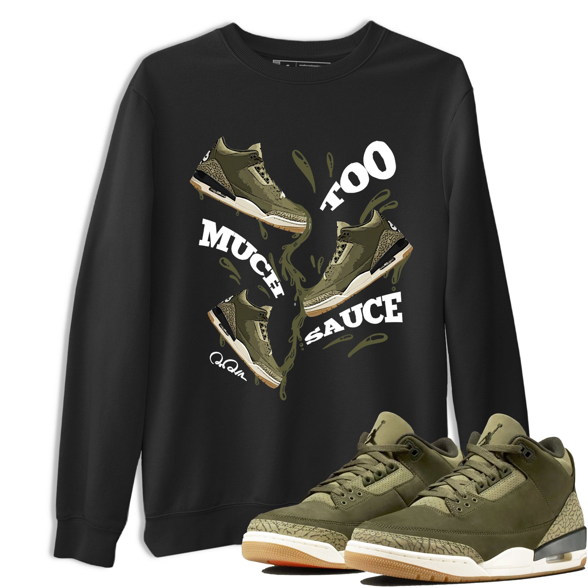 Sneaker Threads – Sneaker Tees To Match Air Jordan 3 Medium Olive – Too Much Sauce Graphic Tee Black 1. Perfect for Jordan releases 2025 colorways.