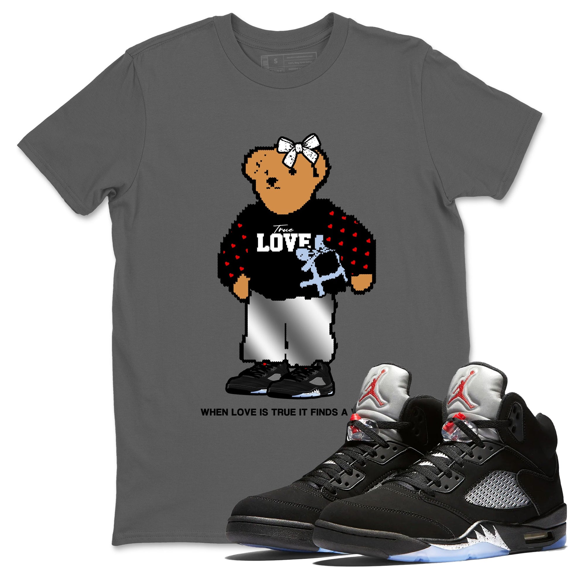 5s Black Metallic Reimagined shirts to match jordans True Love Bear shirts to match jordans 5s Black Metallic Reimagined match shoes to clothes SNRT Sneaker Tees unisex cotton Cool Grey 1 shirts