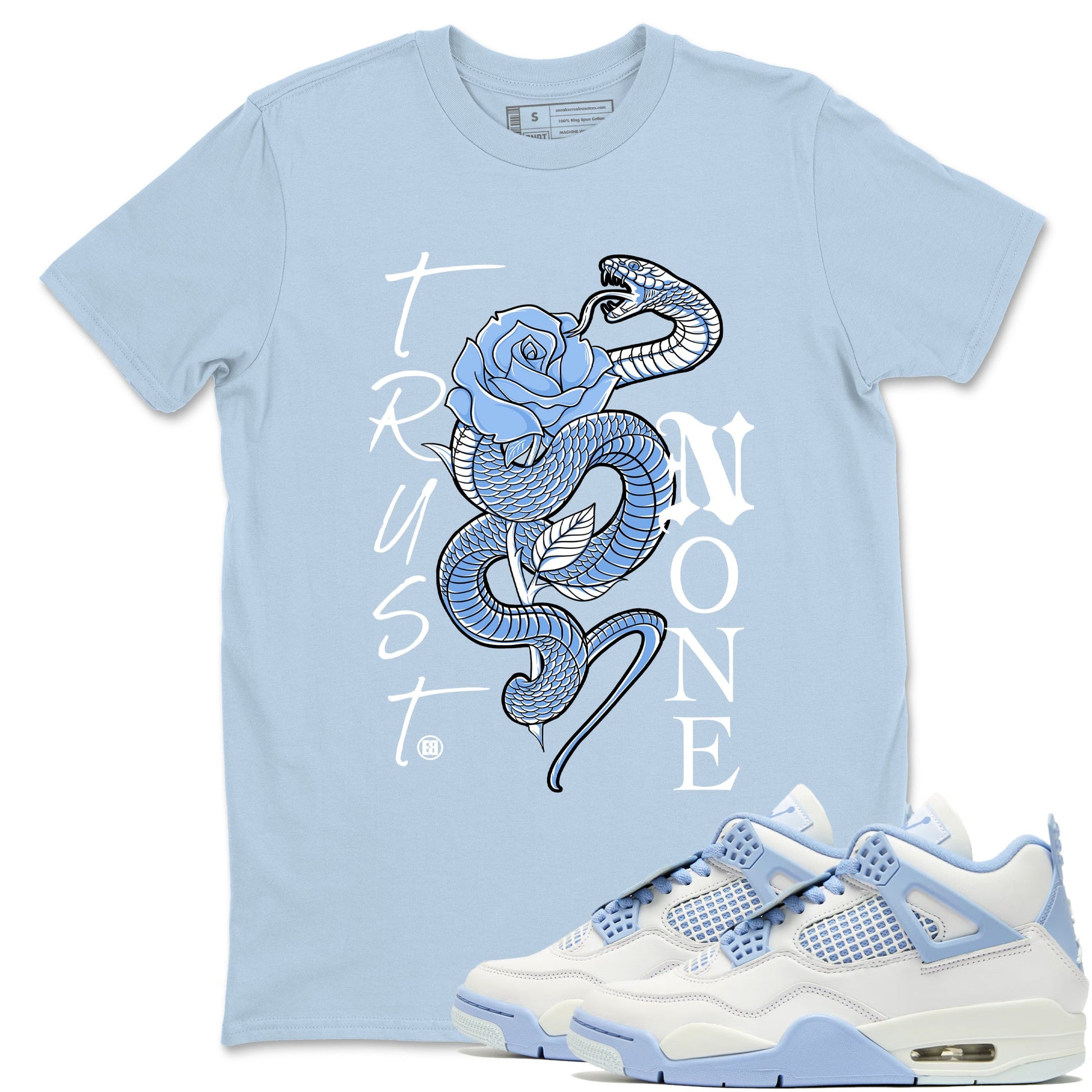 4s Forget Me Not shirts to match jordans Trust None graphic tees Air Jordan 4 Forget Me Not match shoes to clothes SNRT Sneaker Tees unisex cotton Light Blue 1 shirts