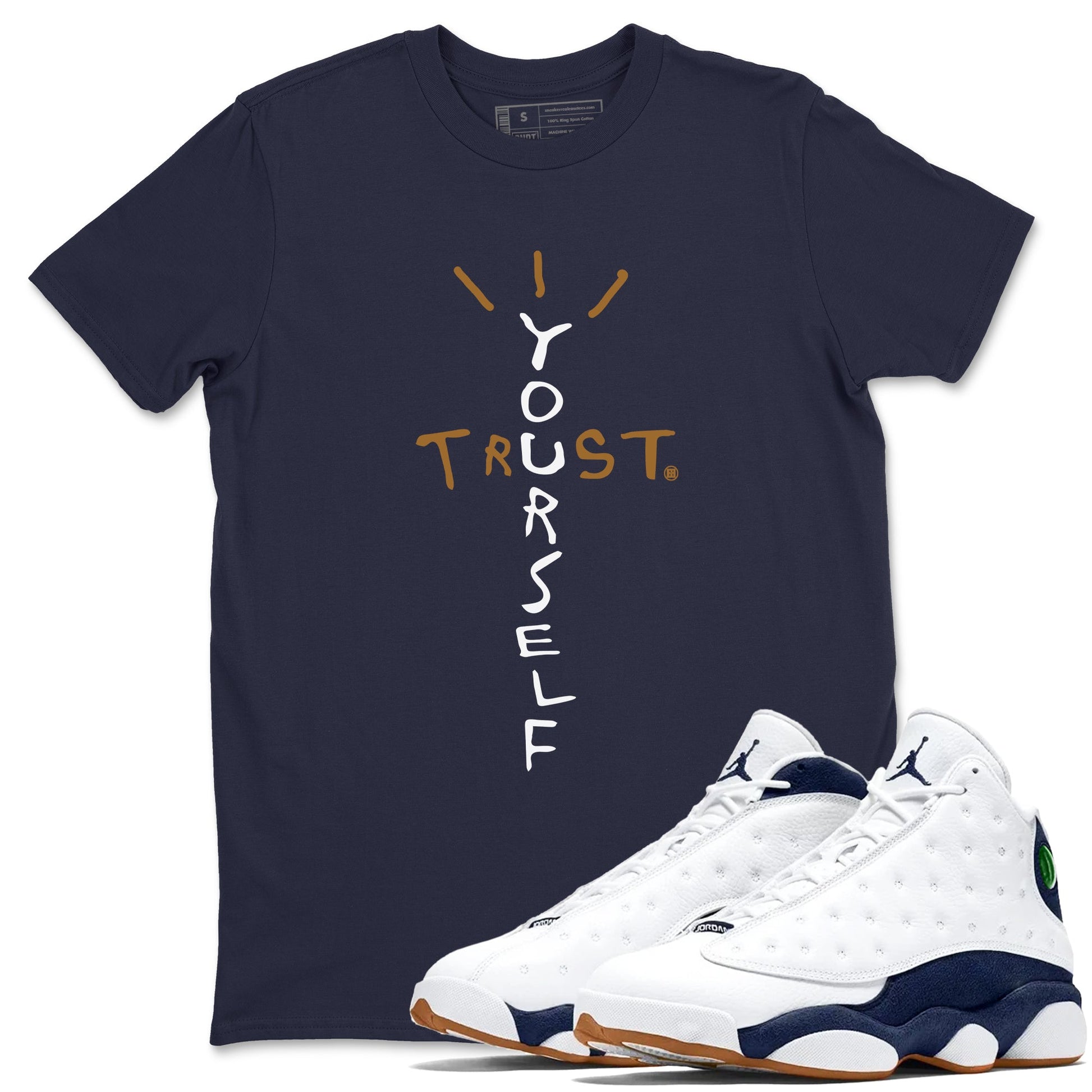 Air Jordan 13 Midnight Navy shirts to match jordans Trust Yourself sneaker match tees 13 Midnight Navy SNRT Sneaker Release Tees unisex cotton Navy 1 crew neck shirts