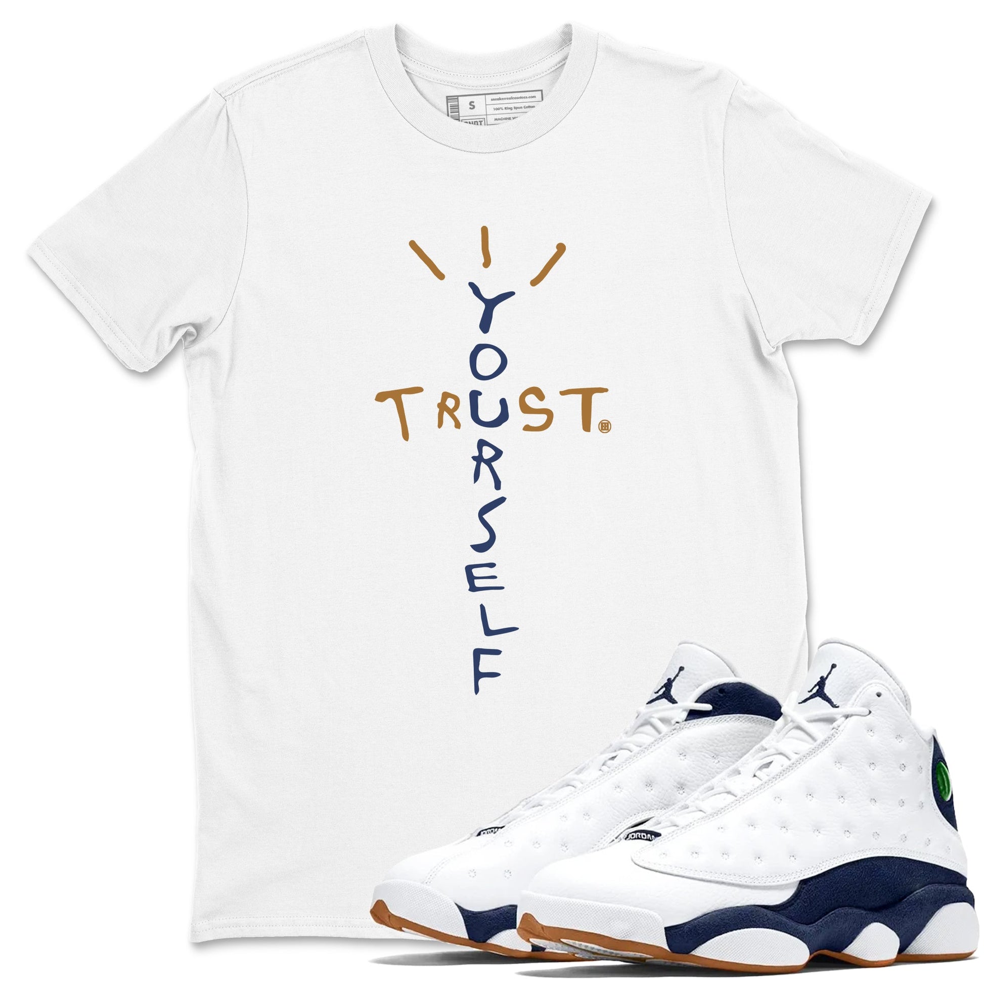 Air Jordan 13 Midnight Navy shirts to match jordans Trust Yourself sneaker match tees 13 Midnight Navy SNRT Sneaker Release Tees unisex cotton White 1 crew neck shirts
